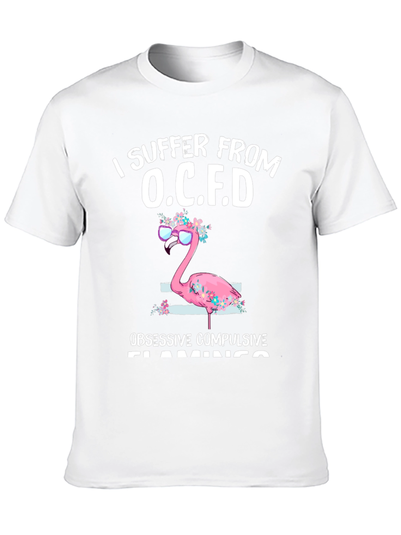 O.C.F.D. Obsessive Compulsive Flamingo T-Shirt