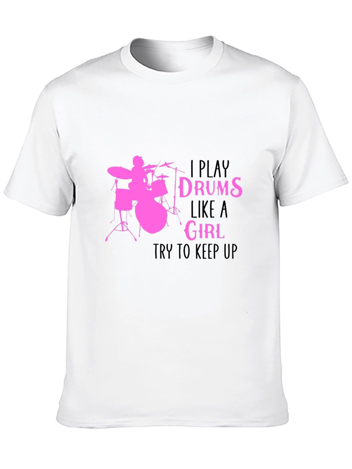 I Play Drums Like A Girl Black T-Shirt