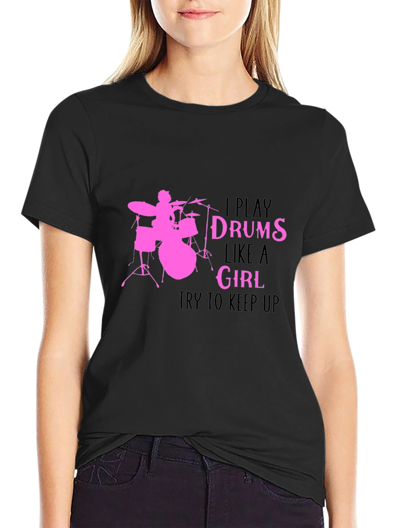 I Play Drums Like A Girl Black T-Shirt