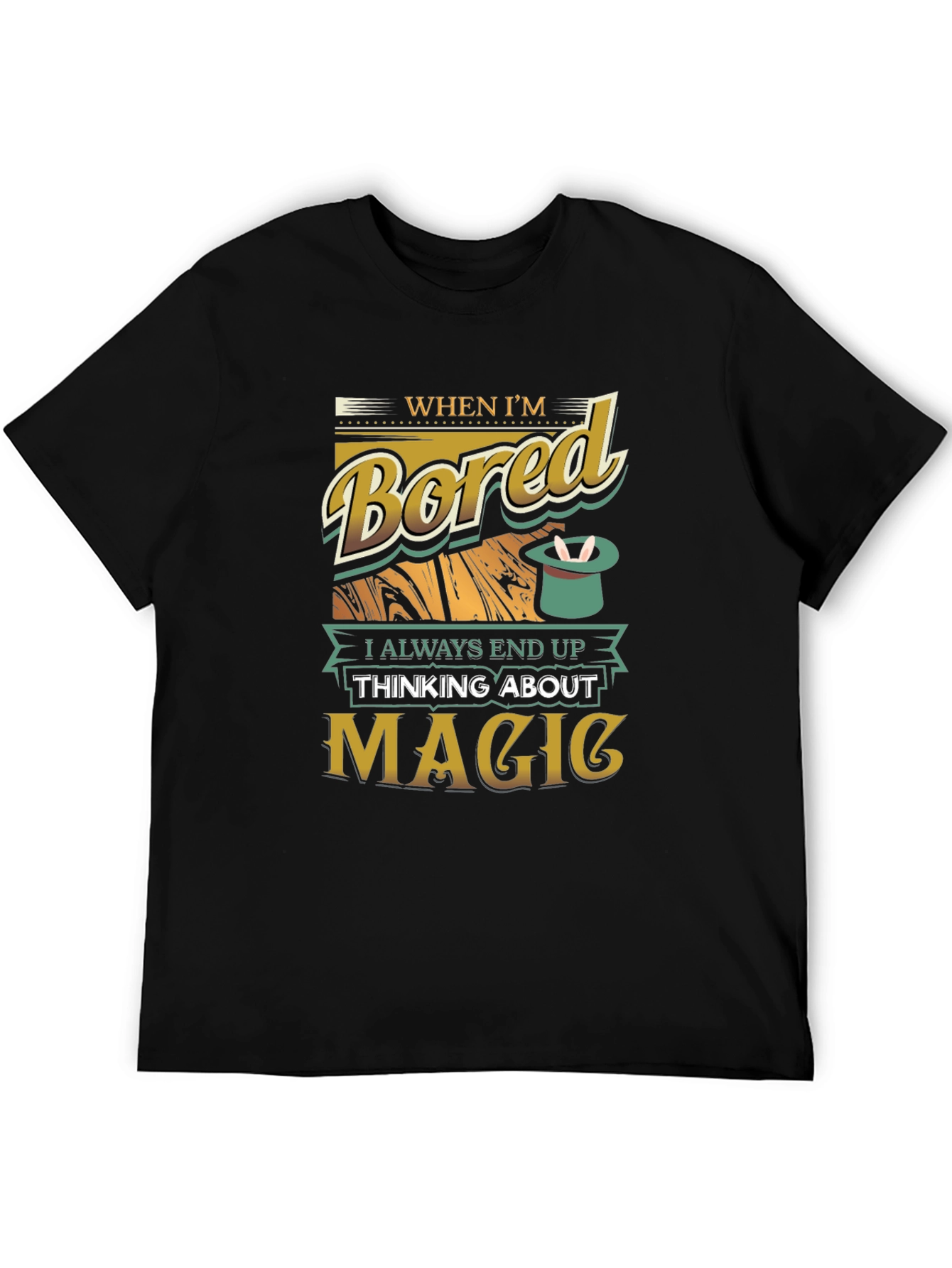 Magic T-Shirt - When Im Bored Graphic Tee