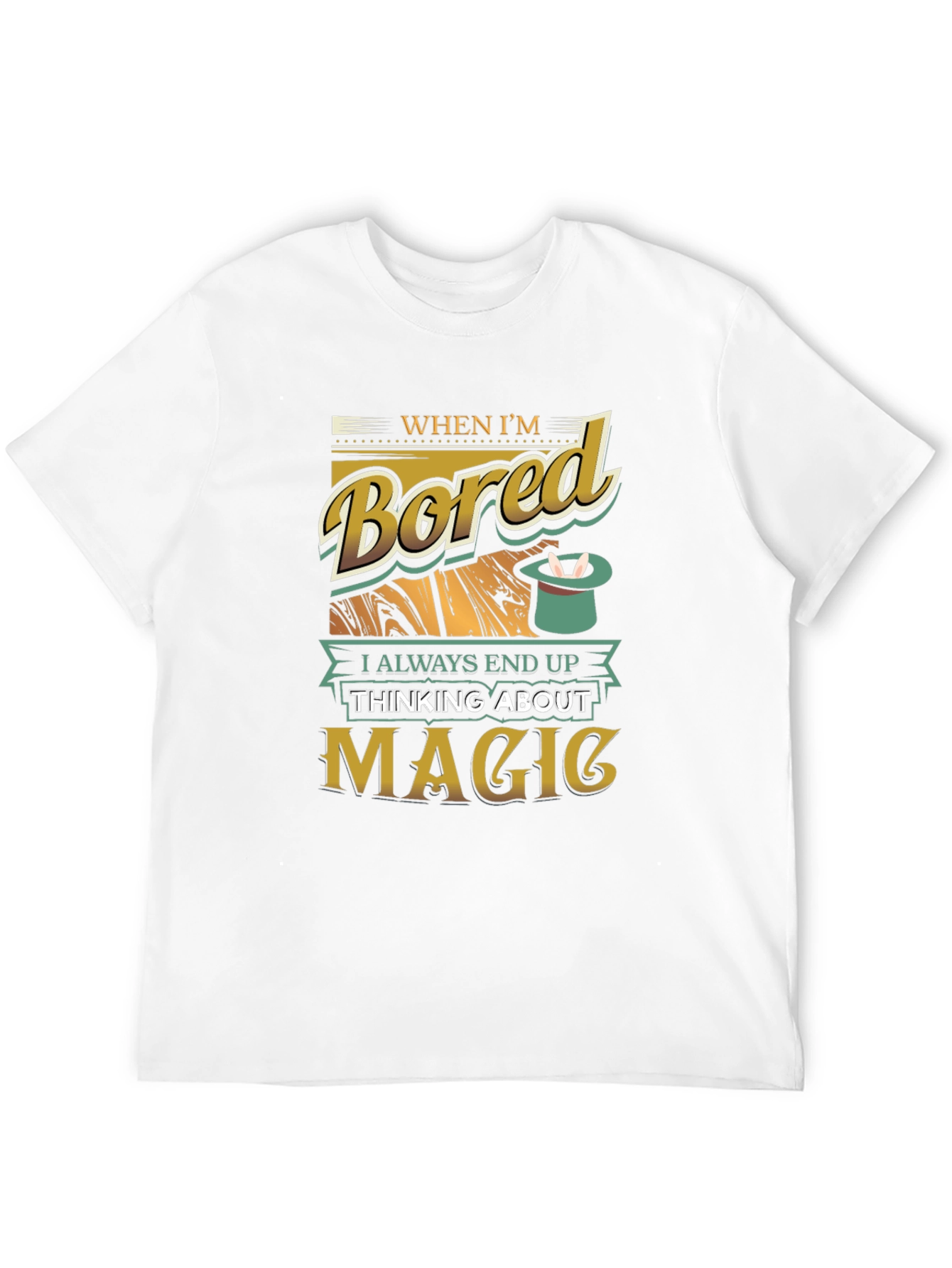 Magic T-Shirt - When Im Bored Graphic Tee