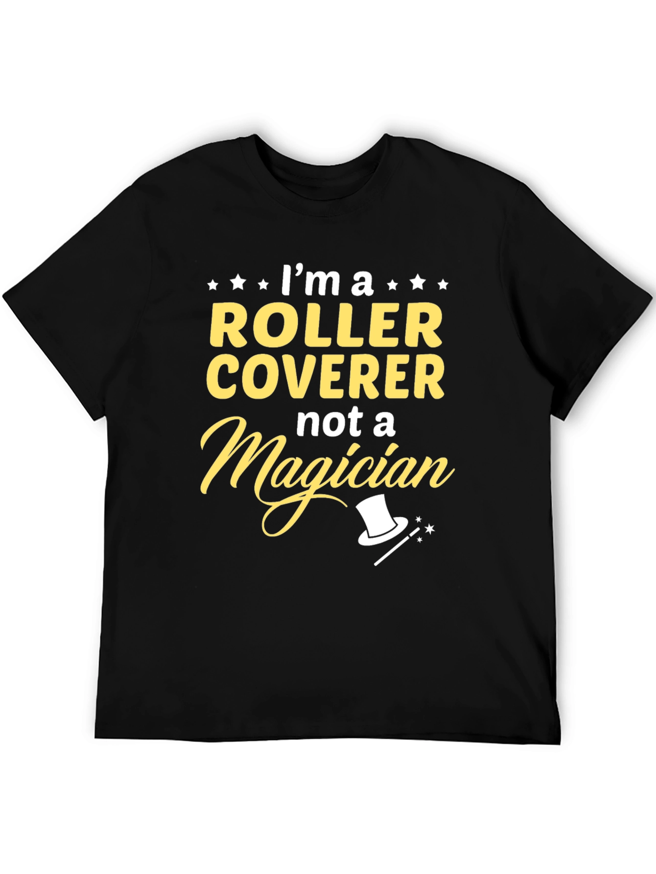 Roller Coverer T-Shirt - Not a Magician