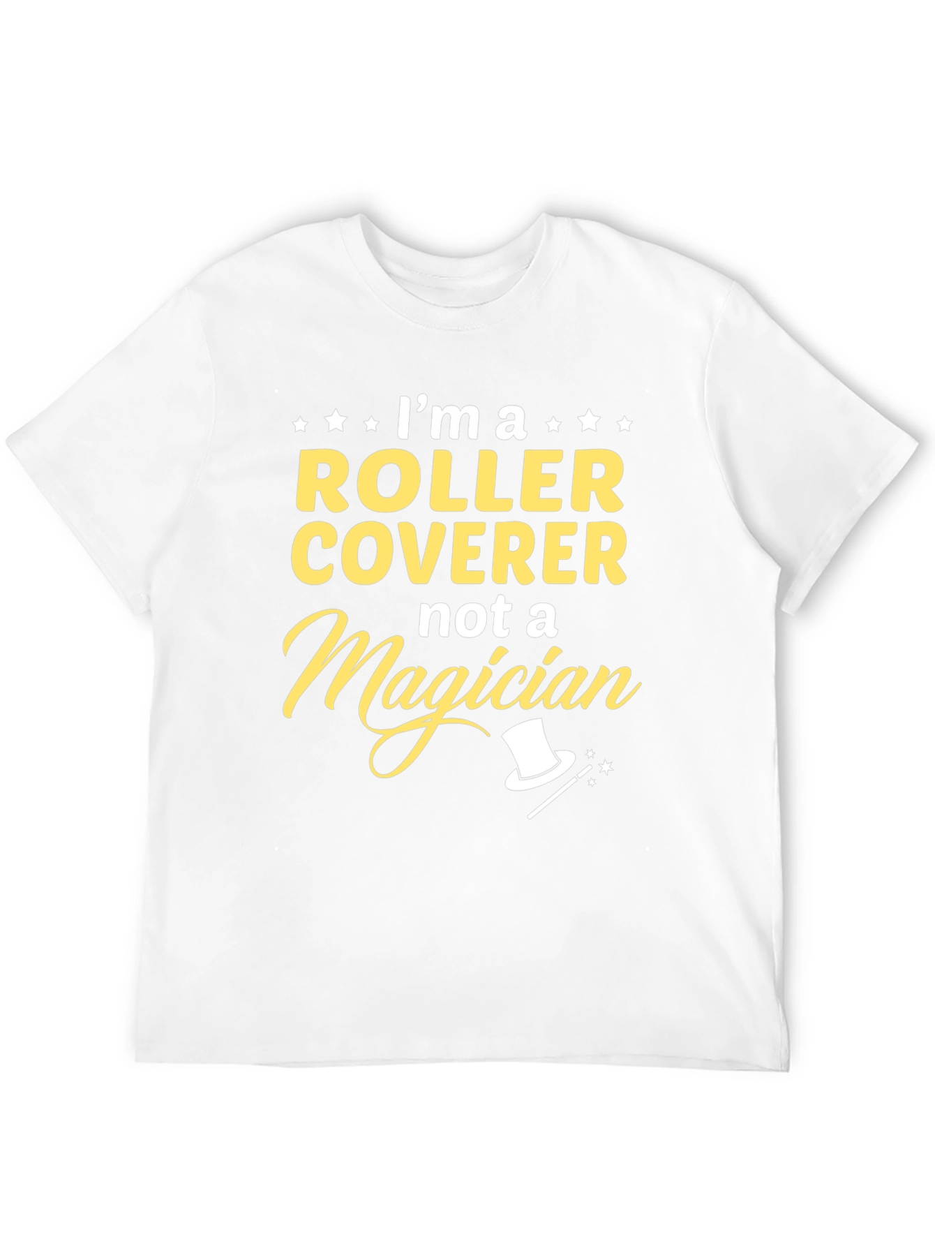 Roller Coverer T-Shirt - Not a Magician