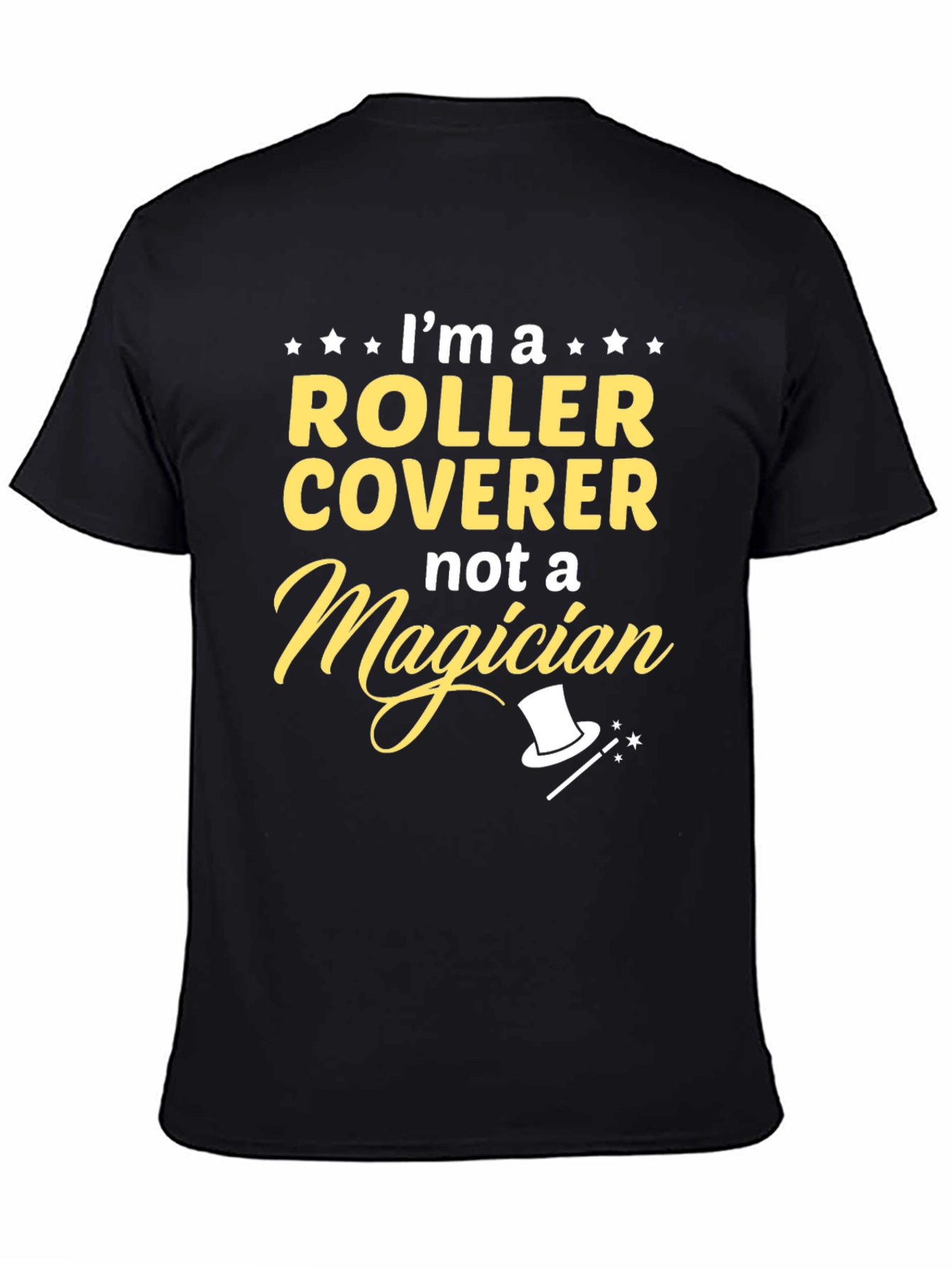 Roller Coverer T-Shirt - Not a Magician