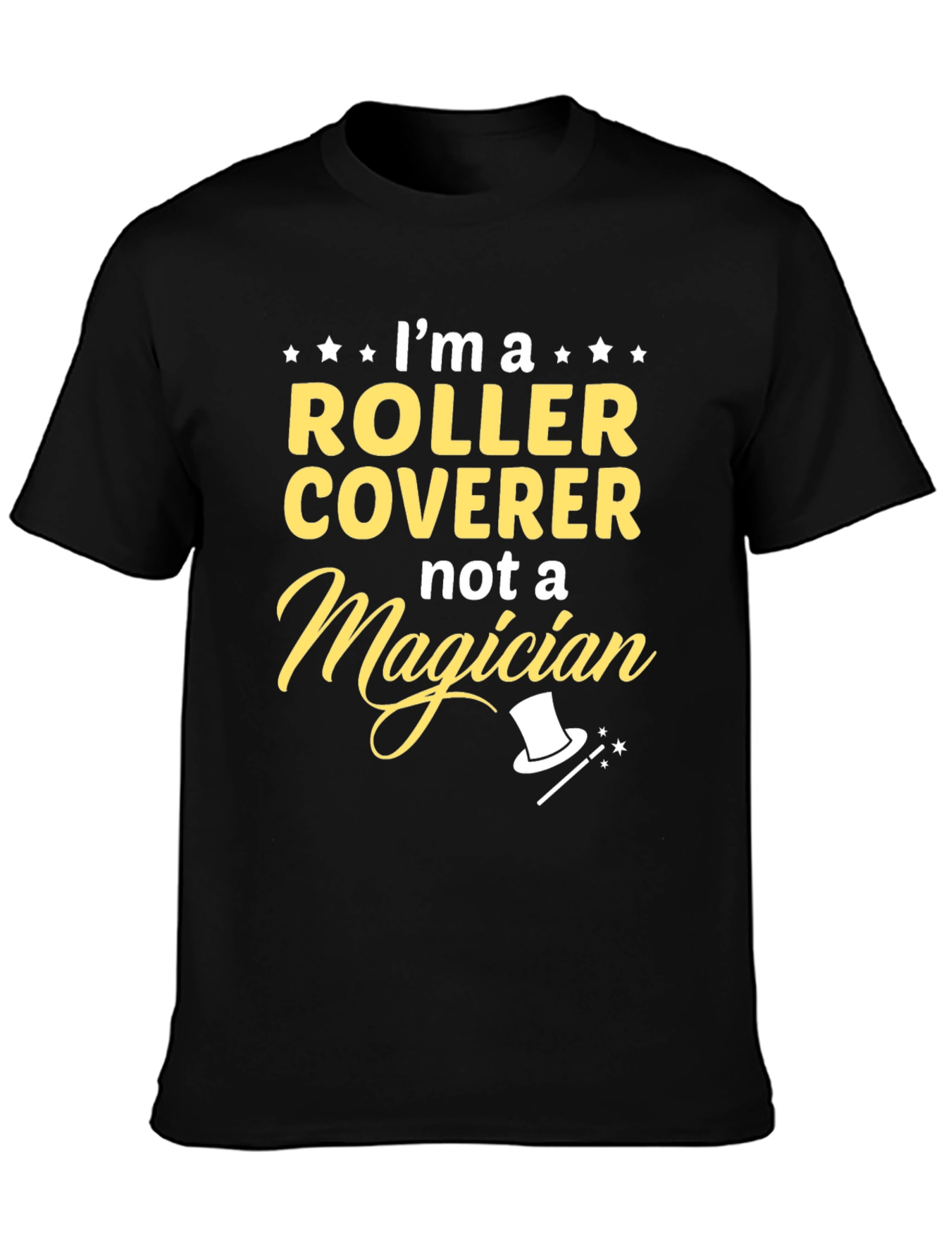 Roller Coverer T-Shirt - Not a Magician