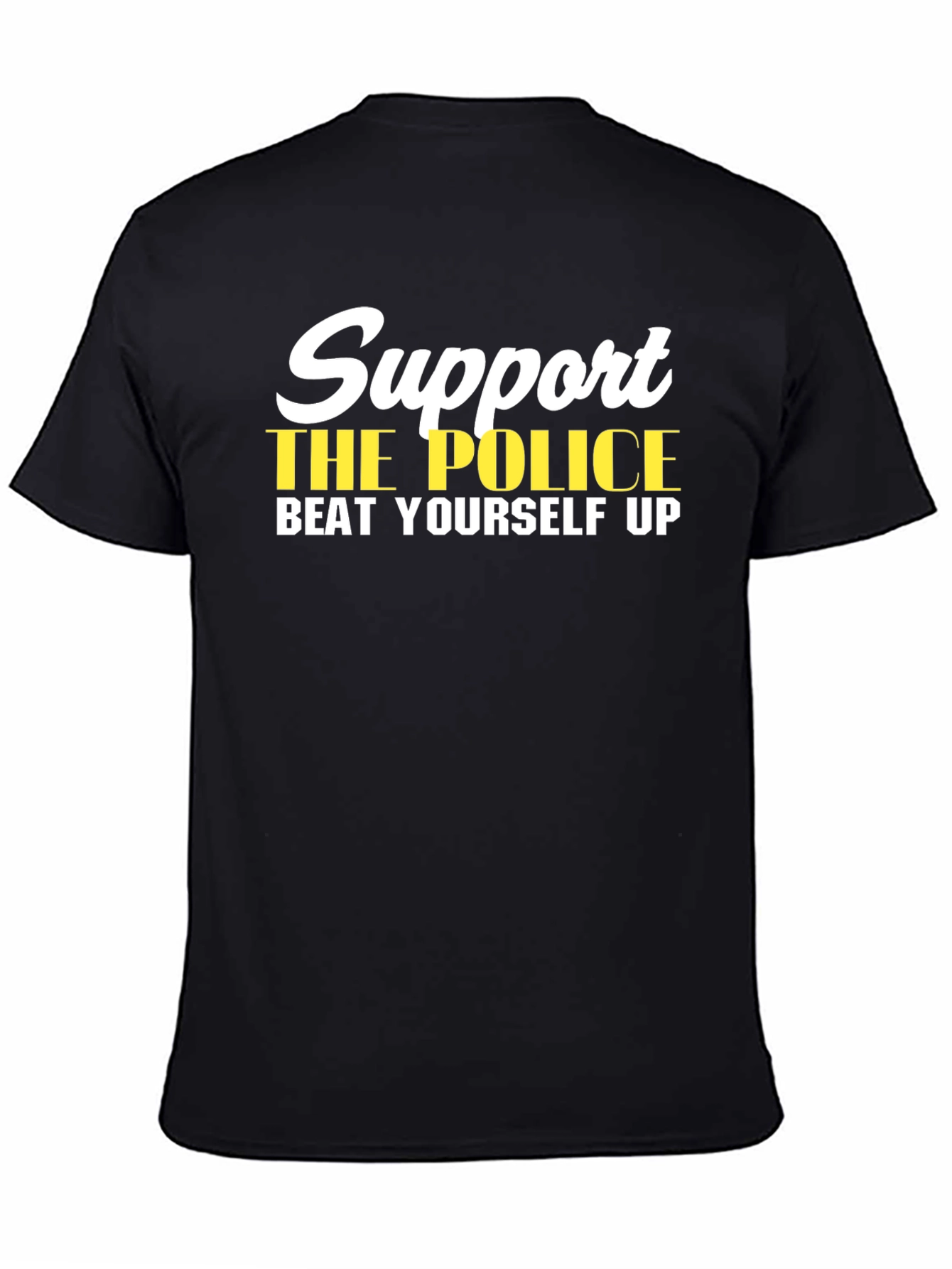 Support the Police Humor T-Shirt