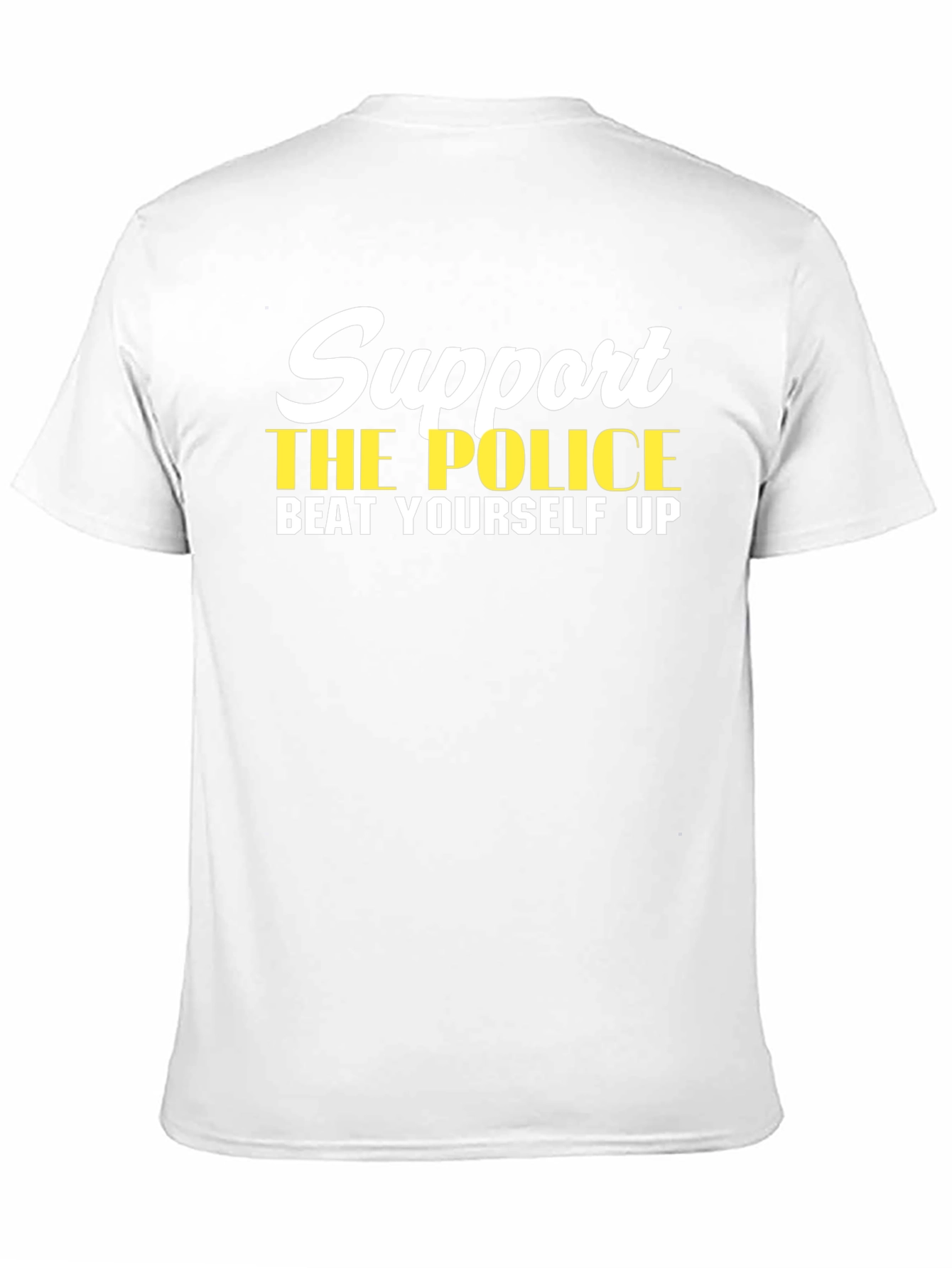 Support the Police Humor T-Shirt