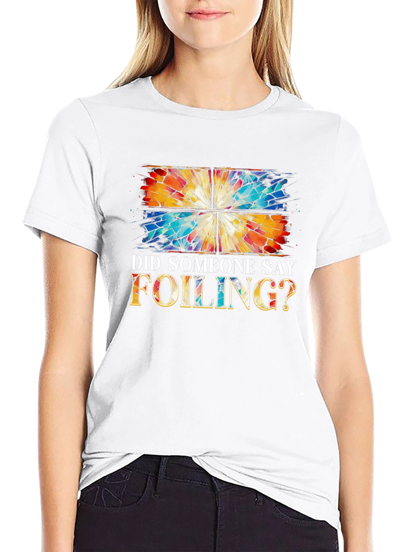 Did Someone Say Foiling? T-Shirt