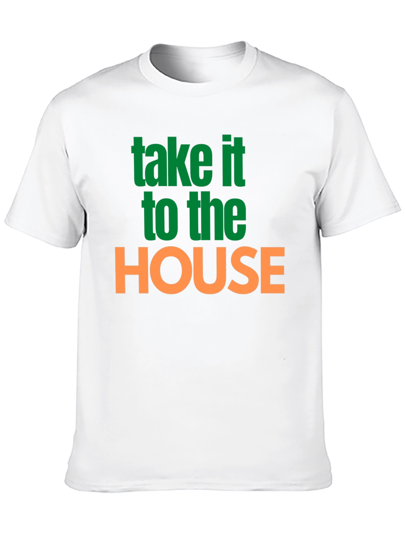 Take It To The House T-Shirt Sports Tee