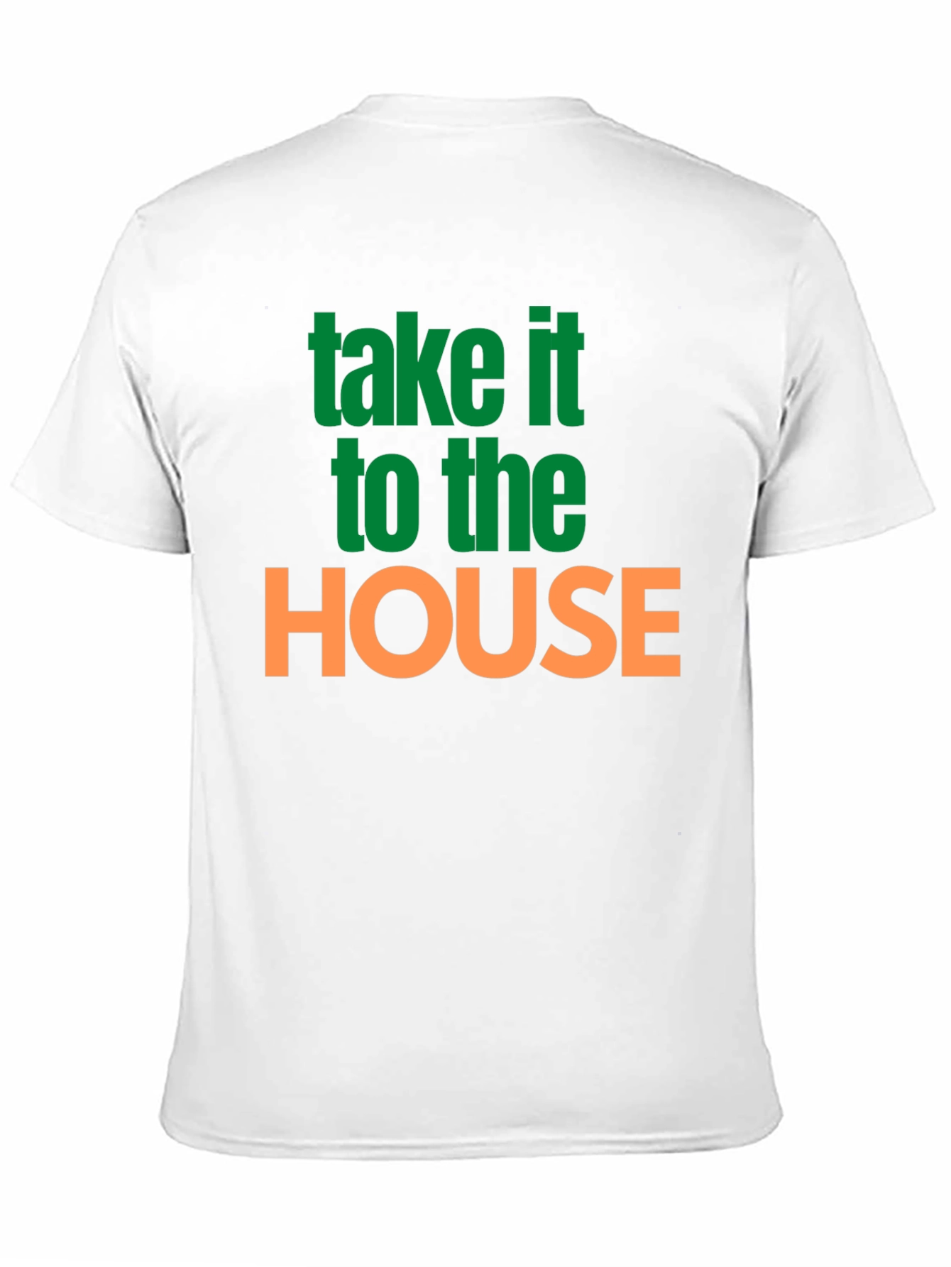 Take It To The House T-Shirt Sports Tee