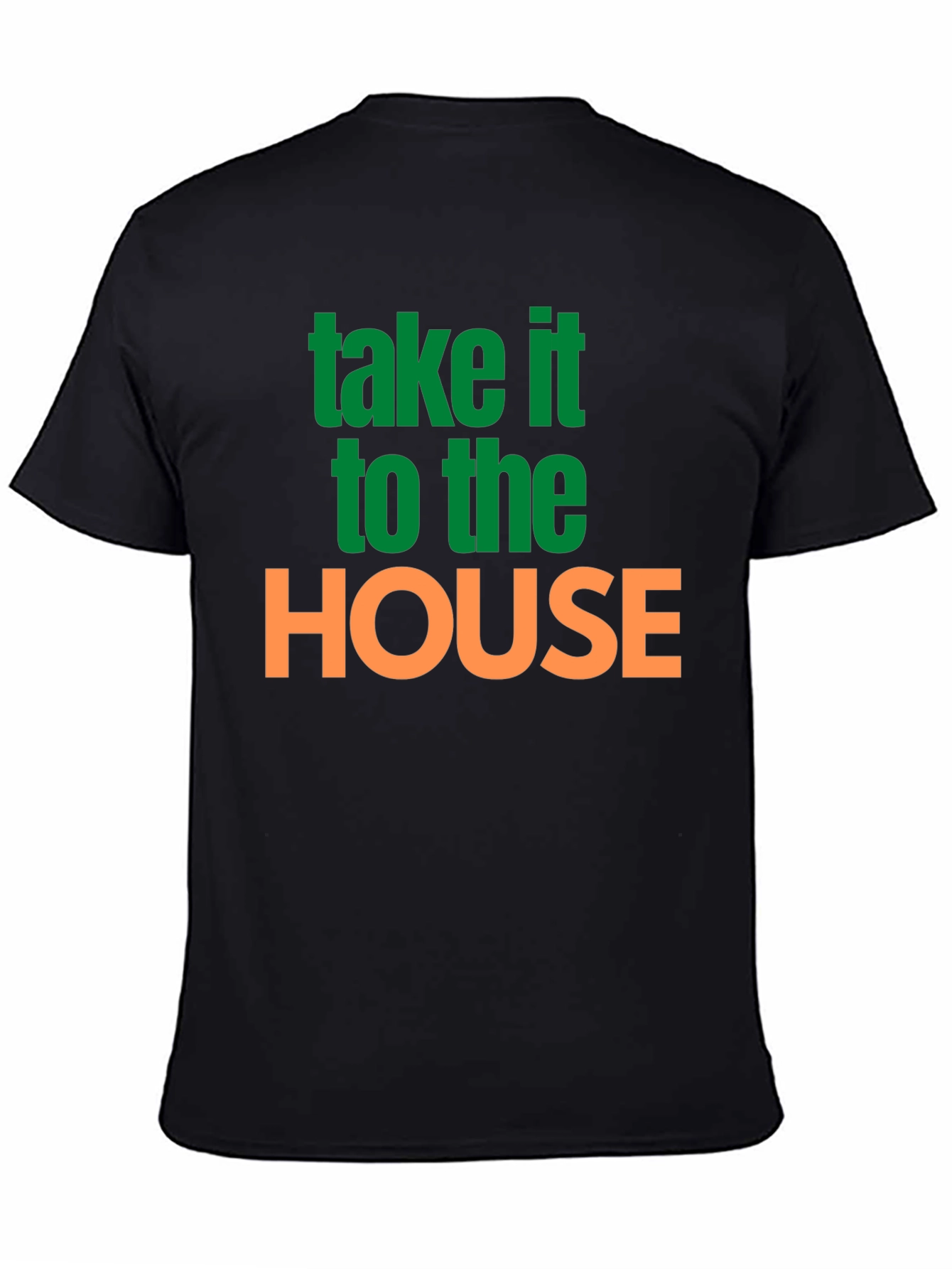 Take It To The House T-Shirt Sports Tee