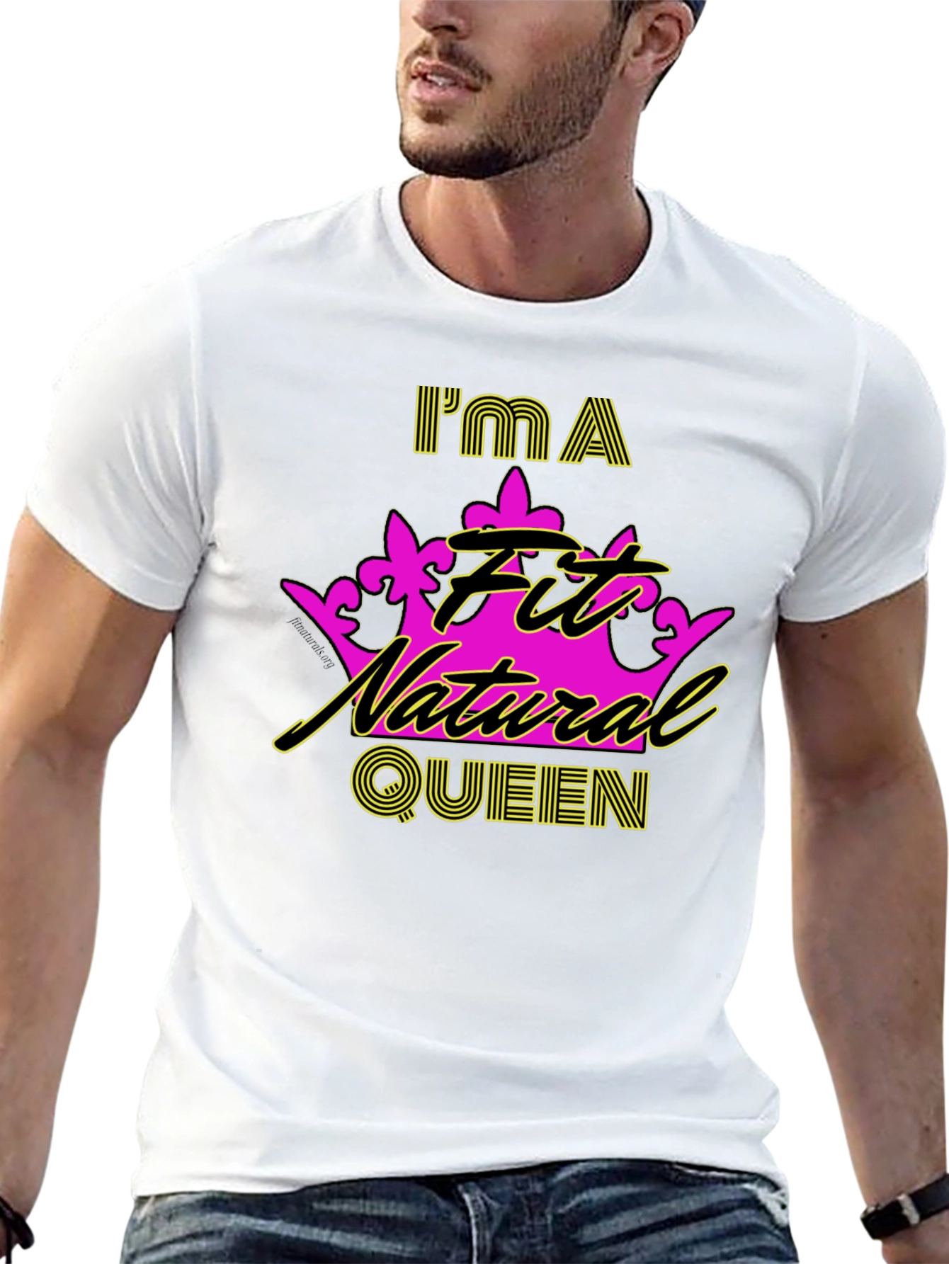 Im a Fit Natural Queen T-Shirt