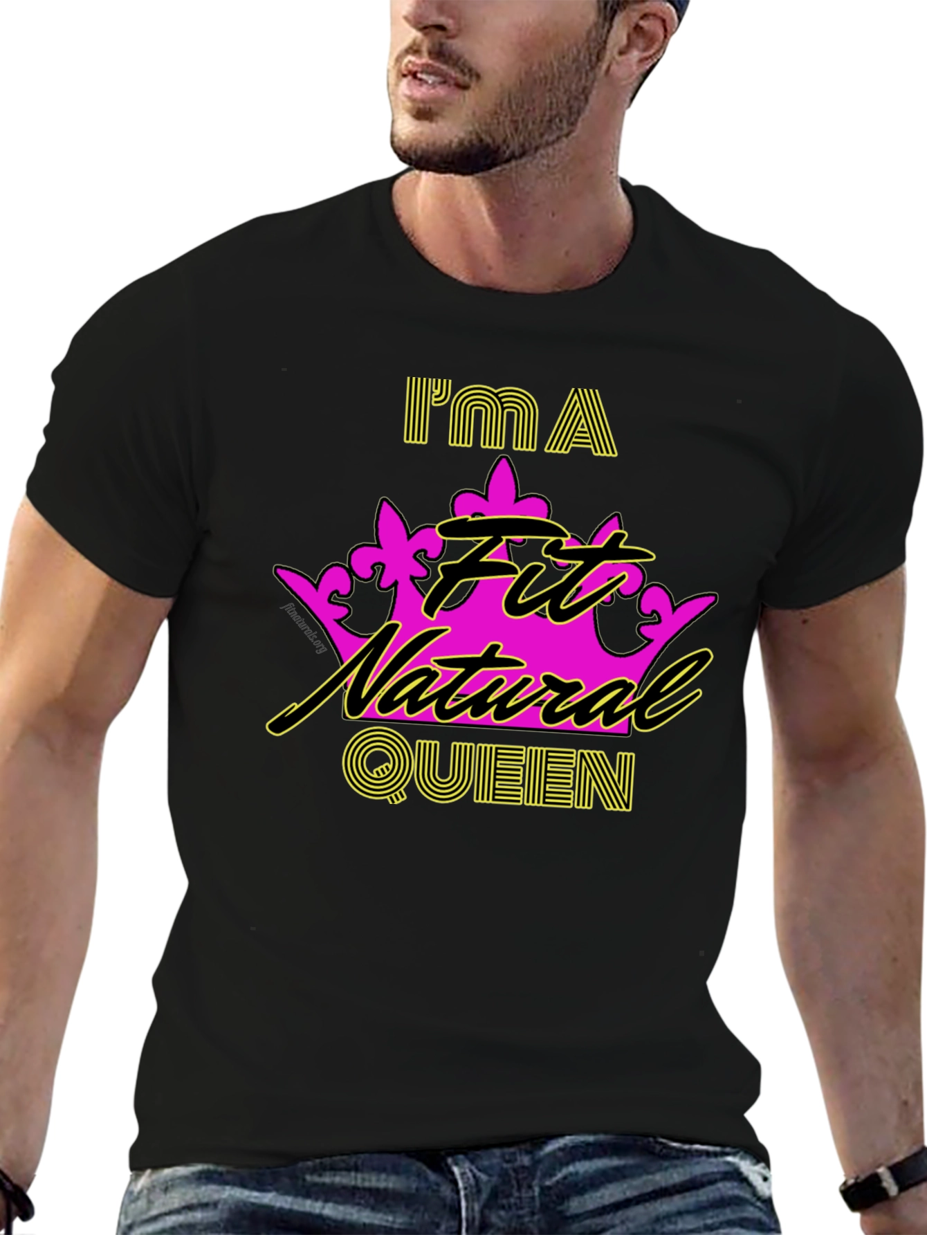 Im a Fit Natural Queen T-Shirt