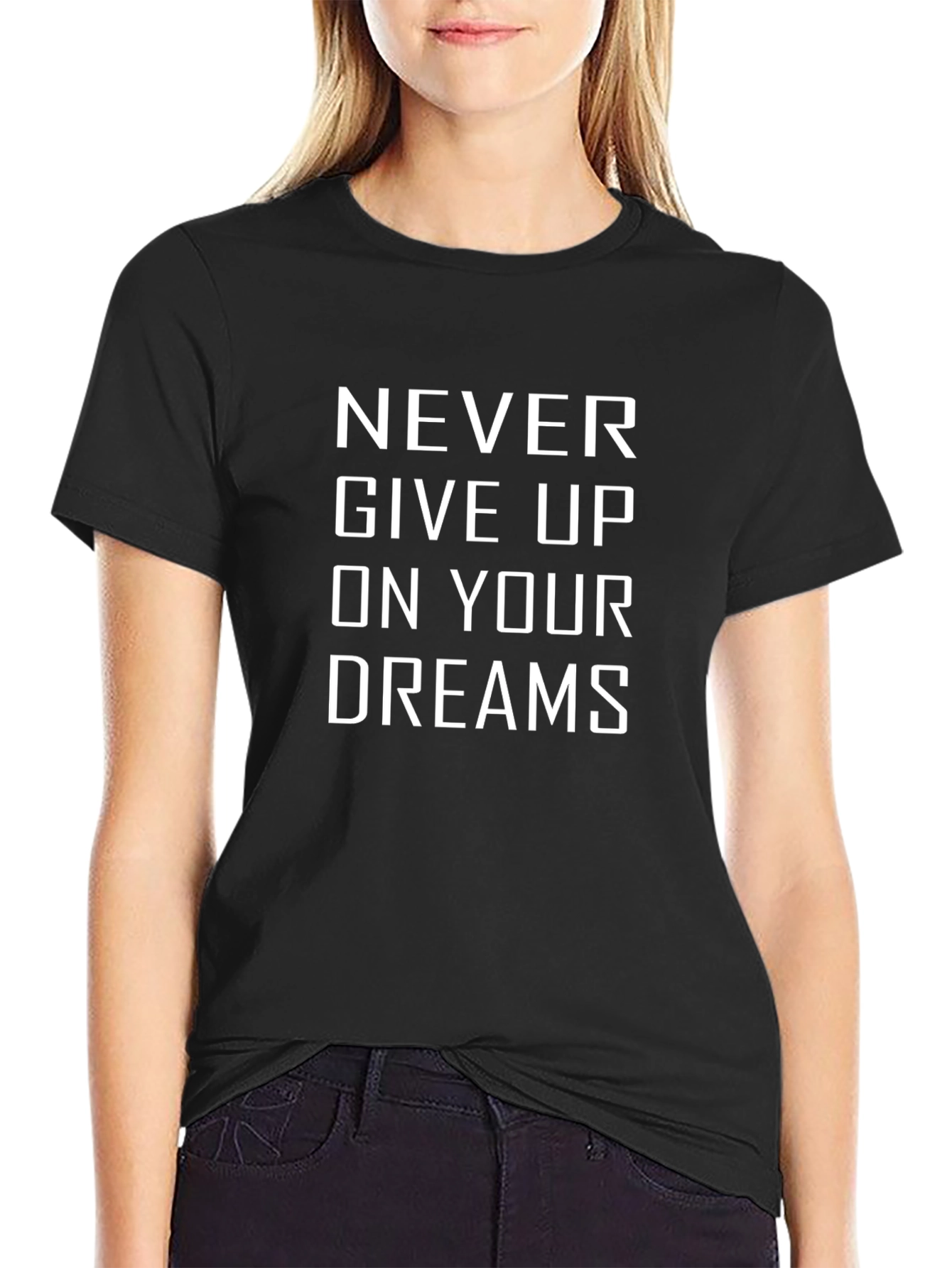 Inspirational T-Shirt - Never Give Up On Your Dreams