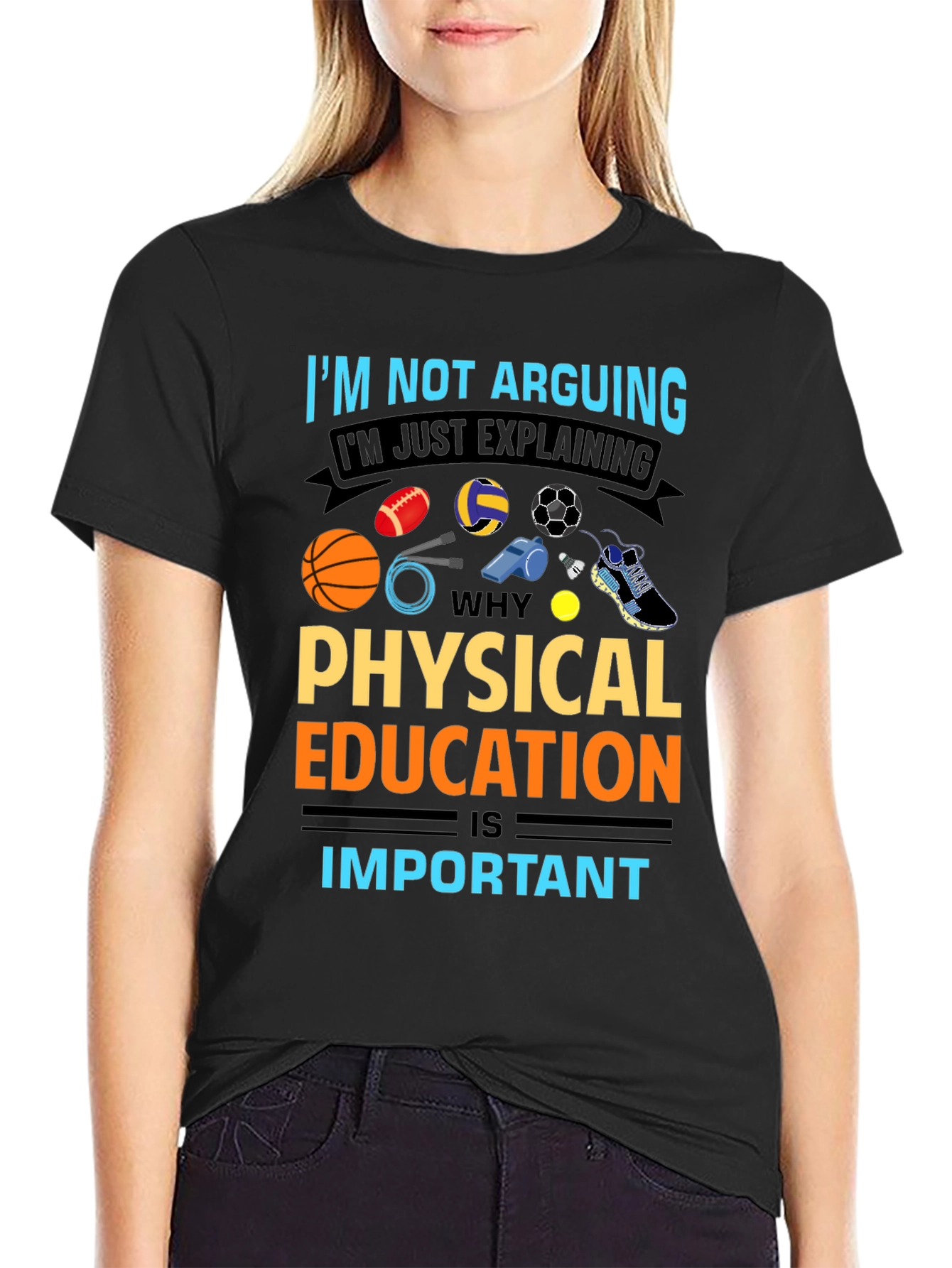 Physical Education T-Shirt - Arguing? Nope Explaining!