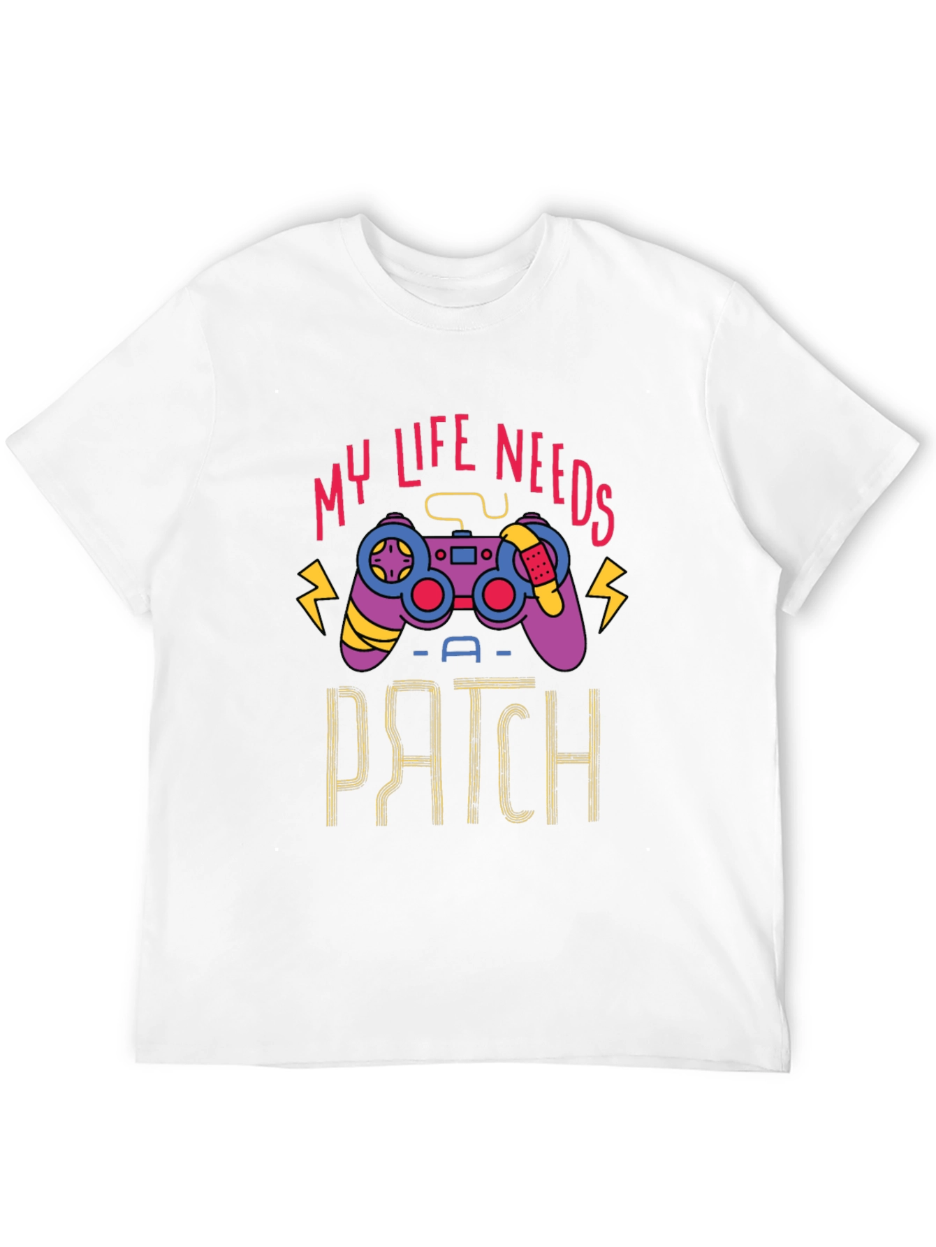 Gamer Life Needs a Patch T-Shirt