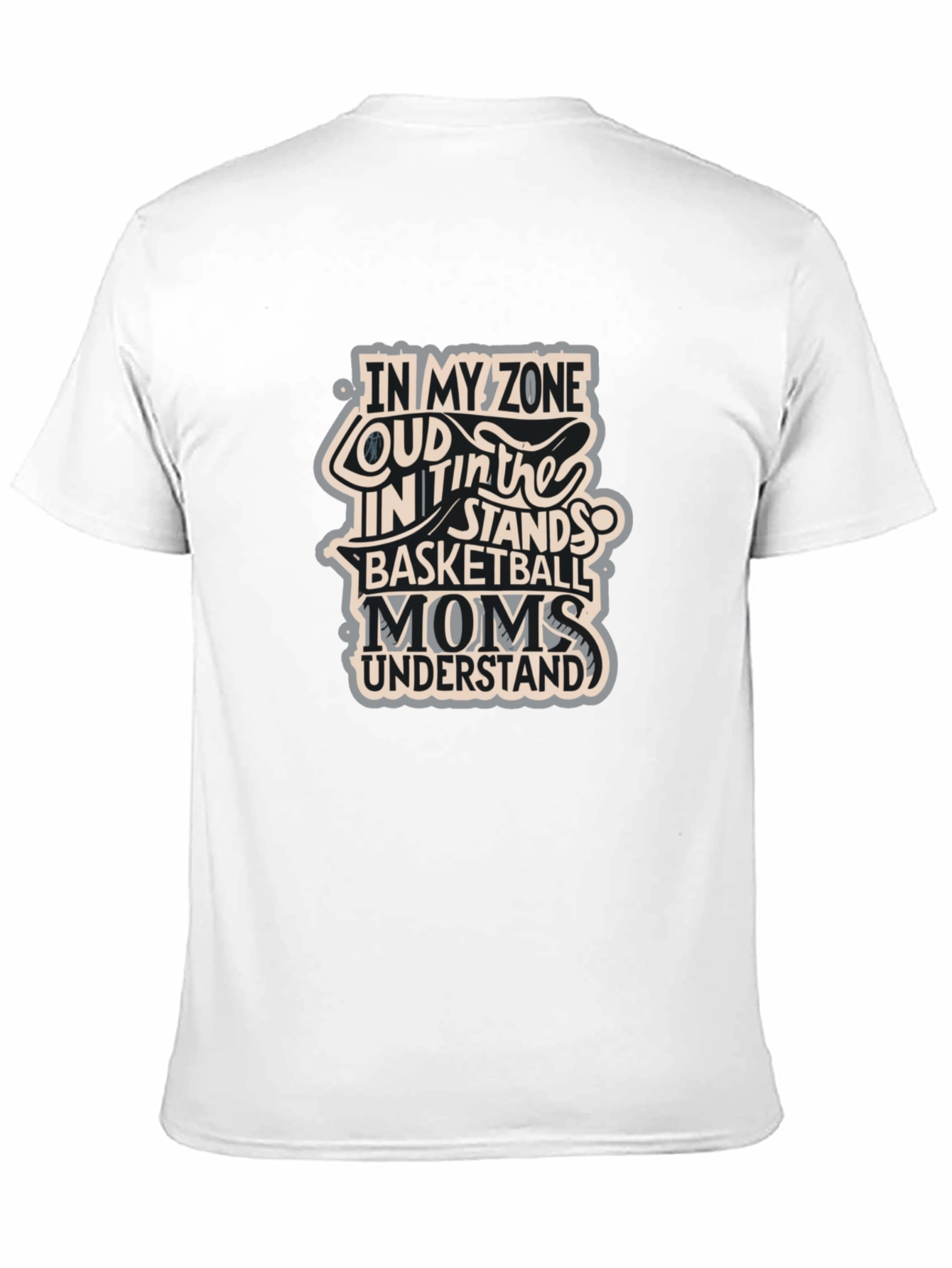 Basketball Moms T-Shirt - In My Zone Loud