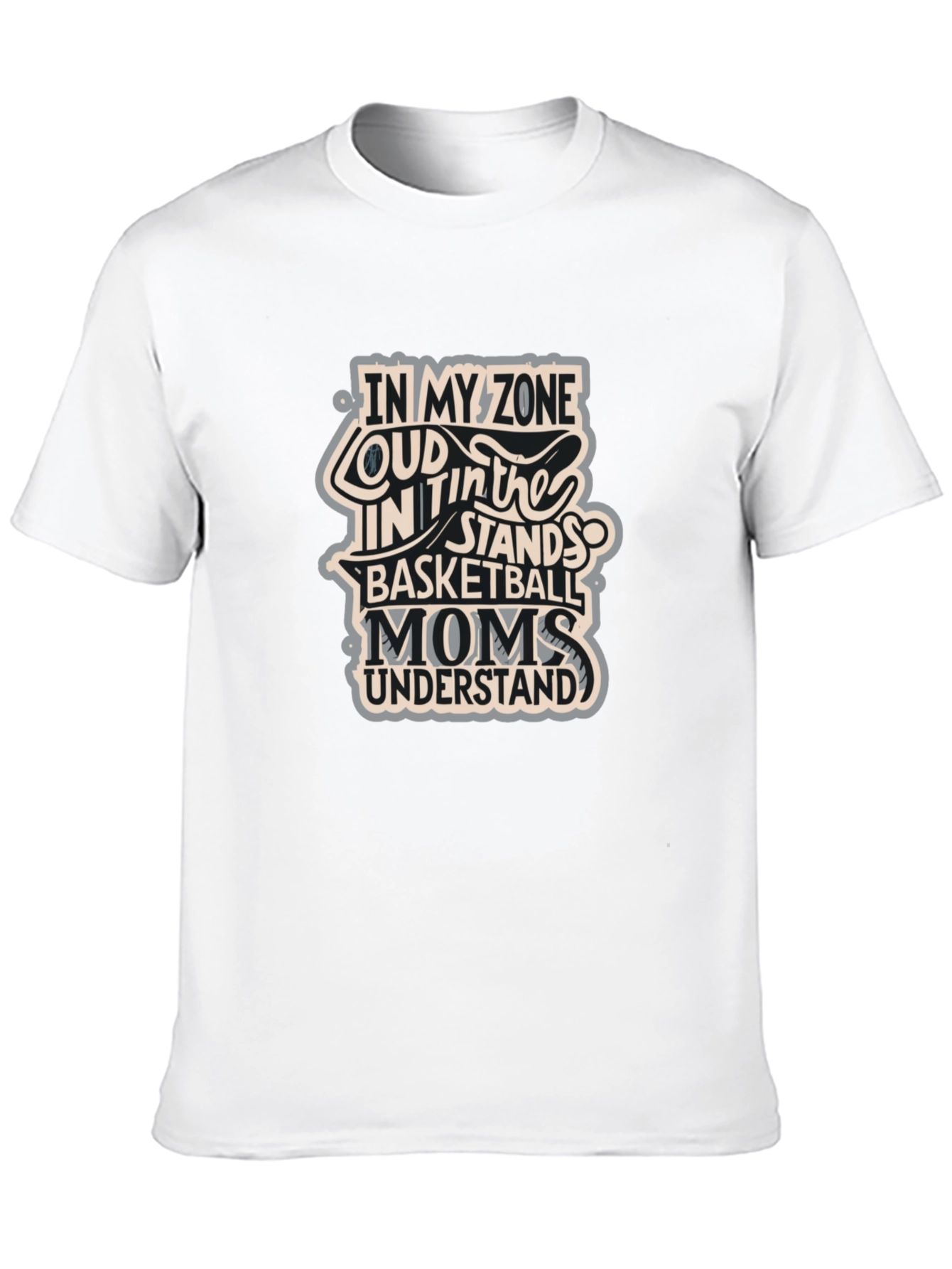 Basketball Moms T-Shirt - In My Zone Loud