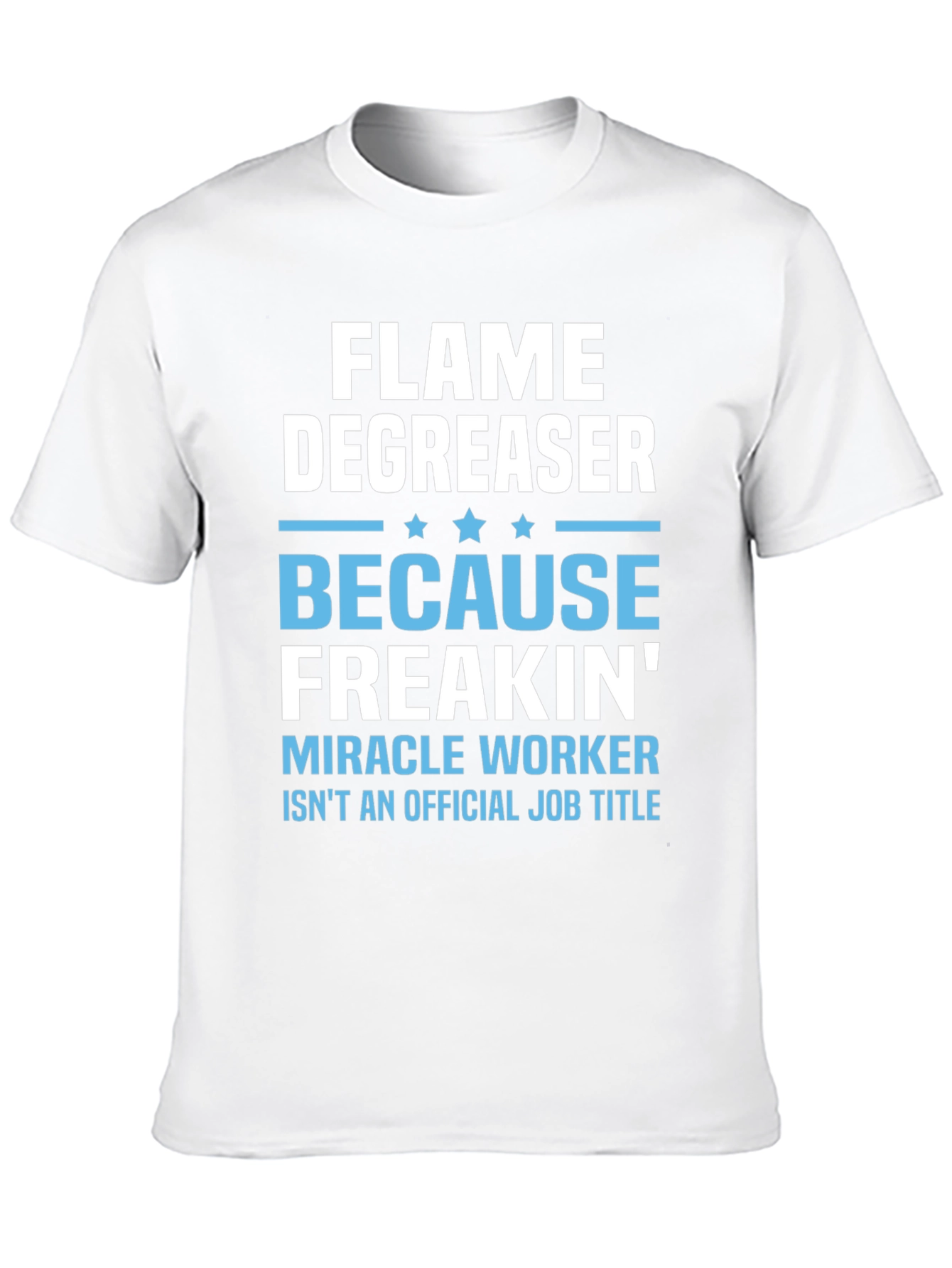 Flame Degreaser Funny Job Title T-Shirt