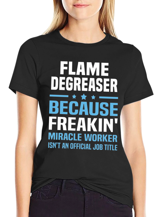 Flame Degreaser Funny Job Title T-Shirt