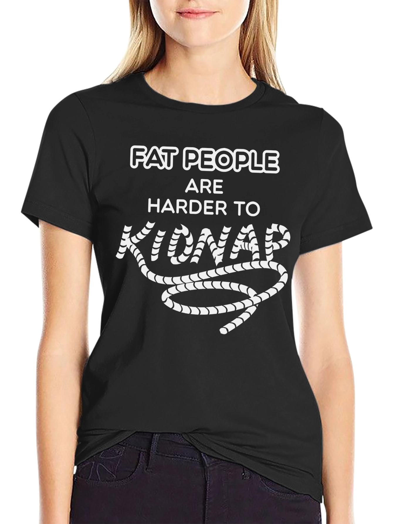 Fat People Harder to Kidnap Graphic Tee