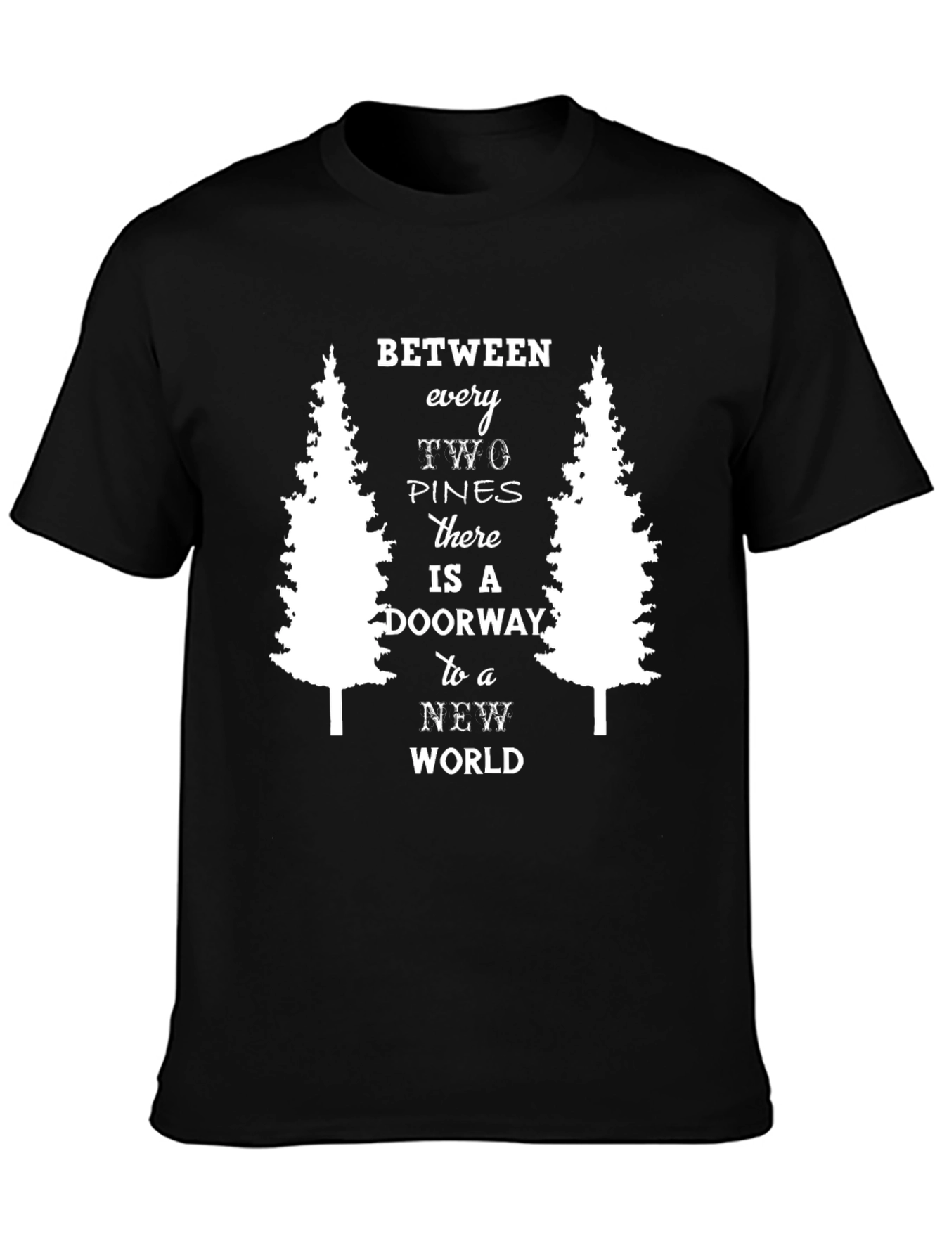 Between Two Pines T-Shirt - Nature Adventure Tee