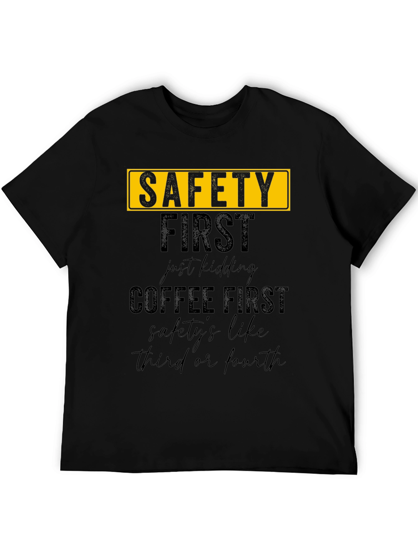 Safety First Coffee First Graphic Tee