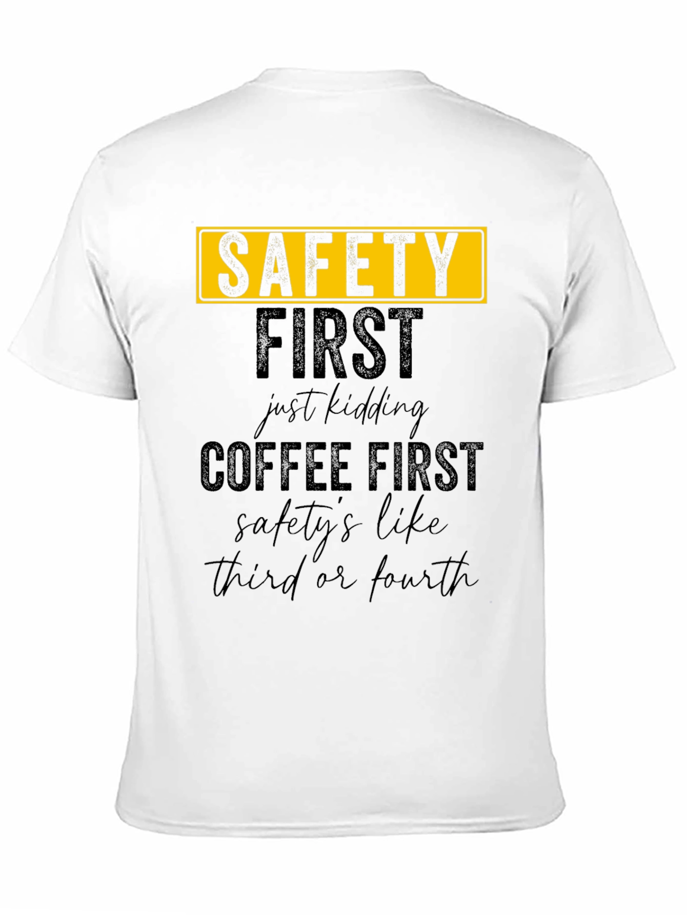 Safety First Coffee First Graphic Tee