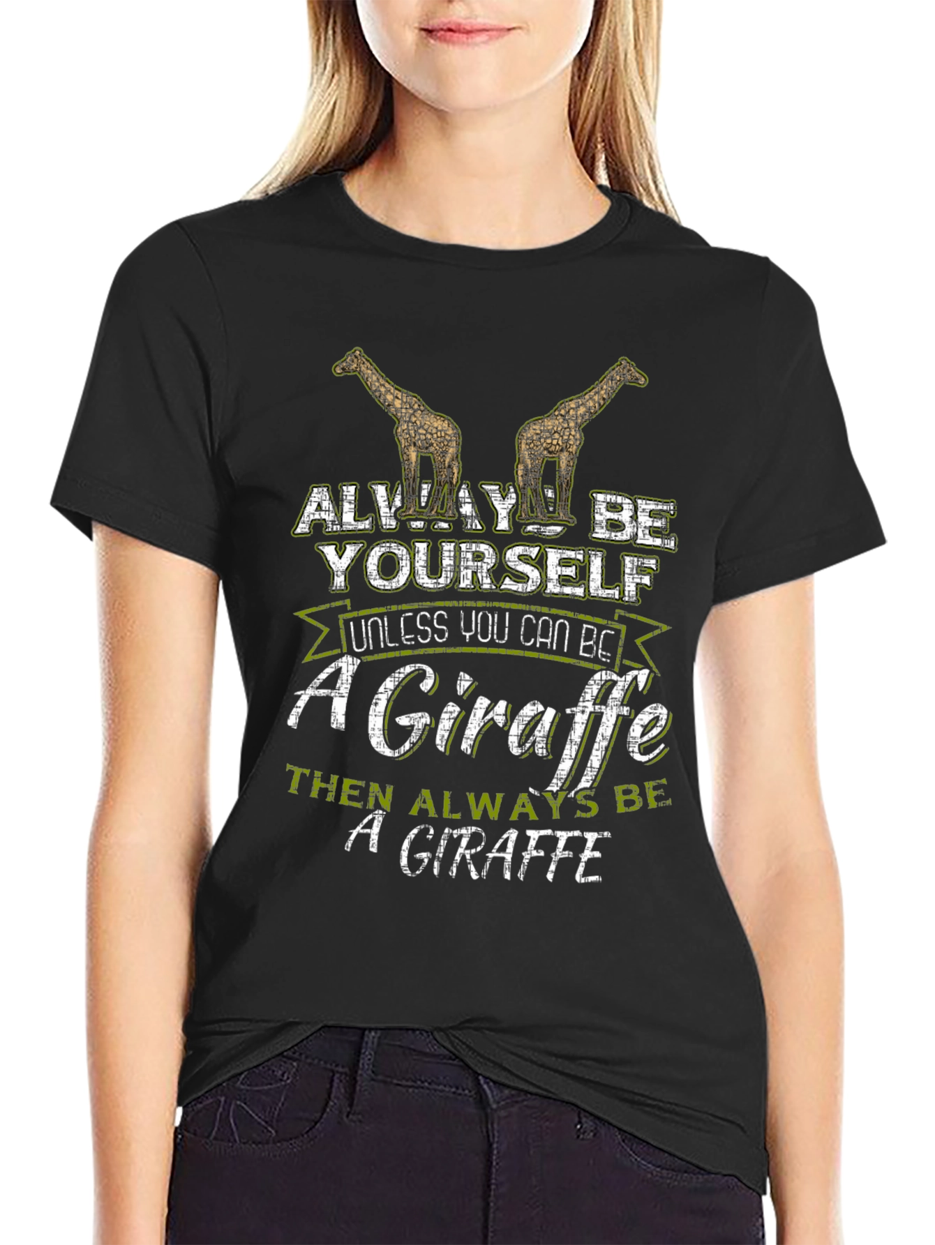 Funny Giraffe T-Shirt: Always Be Yourself!