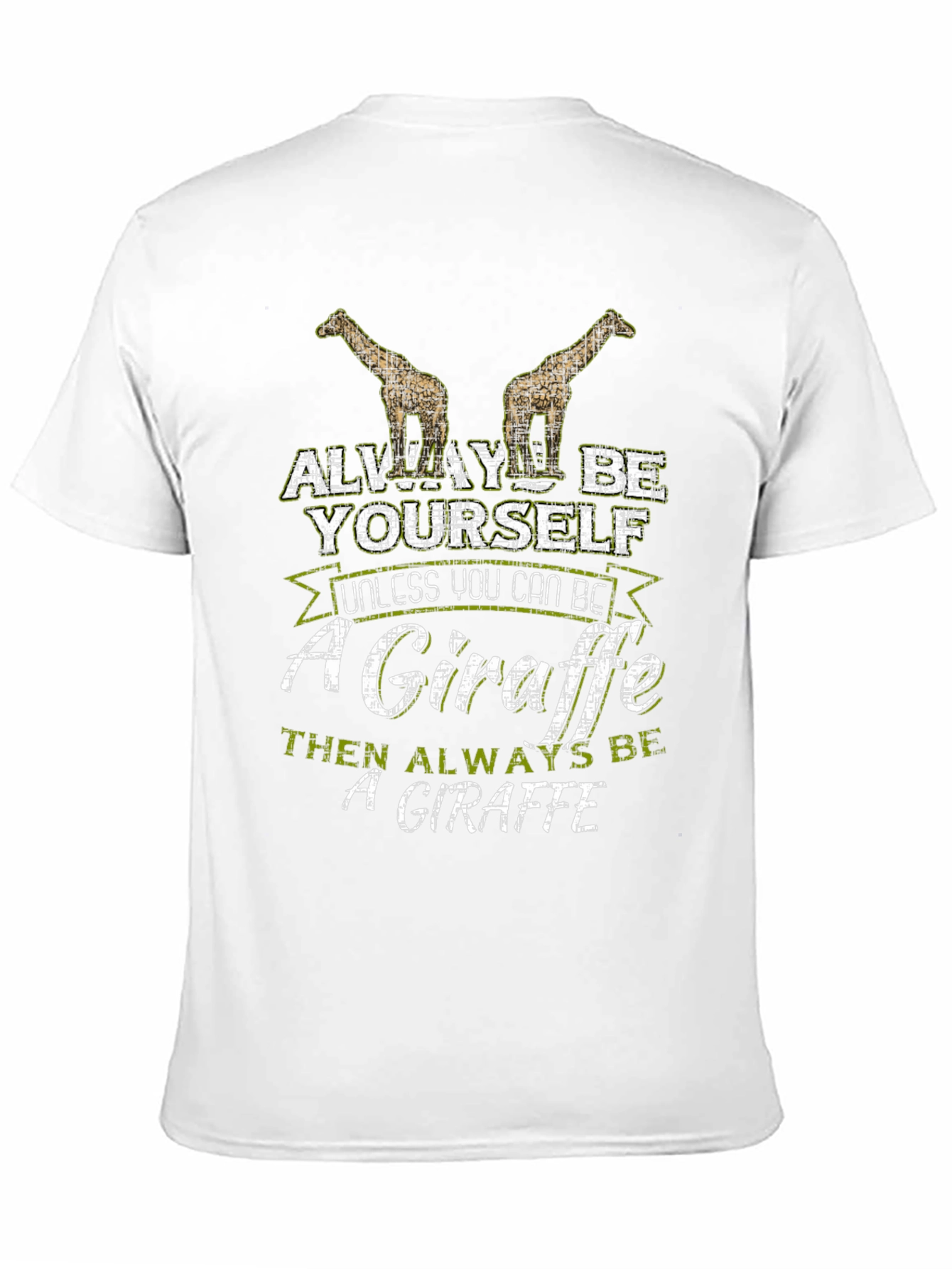 Funny Giraffe T-Shirt: Always Be Yourself!