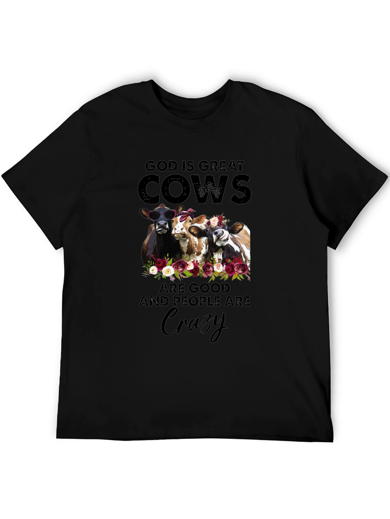 God is Great Cows Are Good Crazy Black T-Shirt