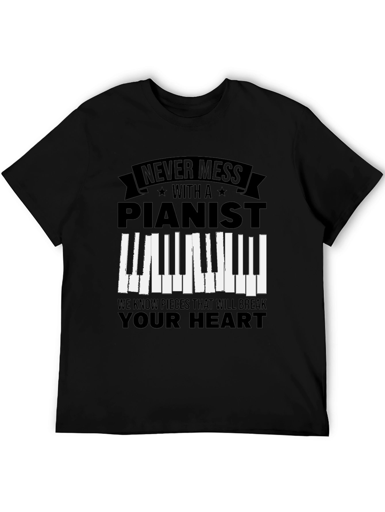 Never Mess with a Pianist Graphic Tee