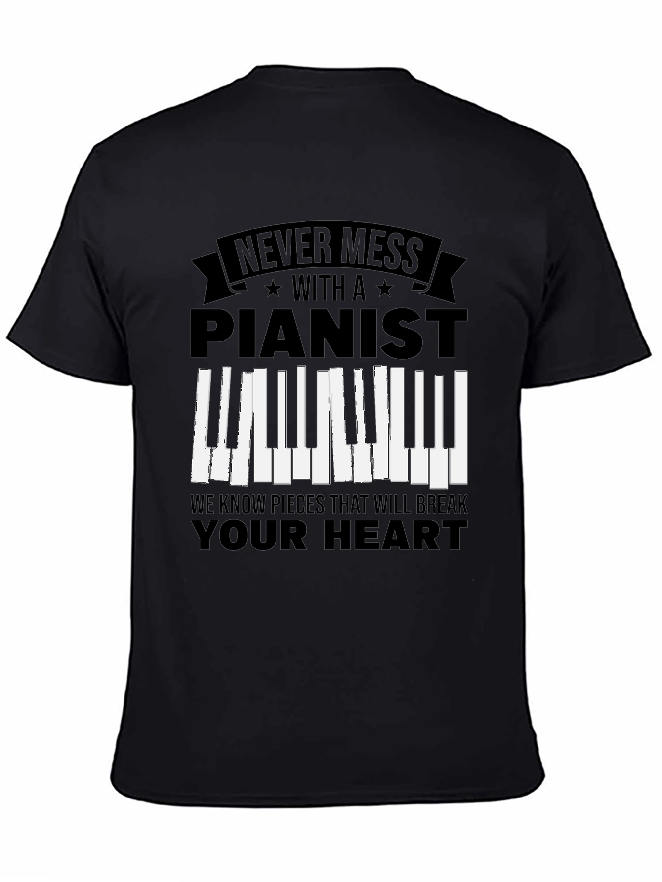 Never Mess with a Pianist Graphic Tee