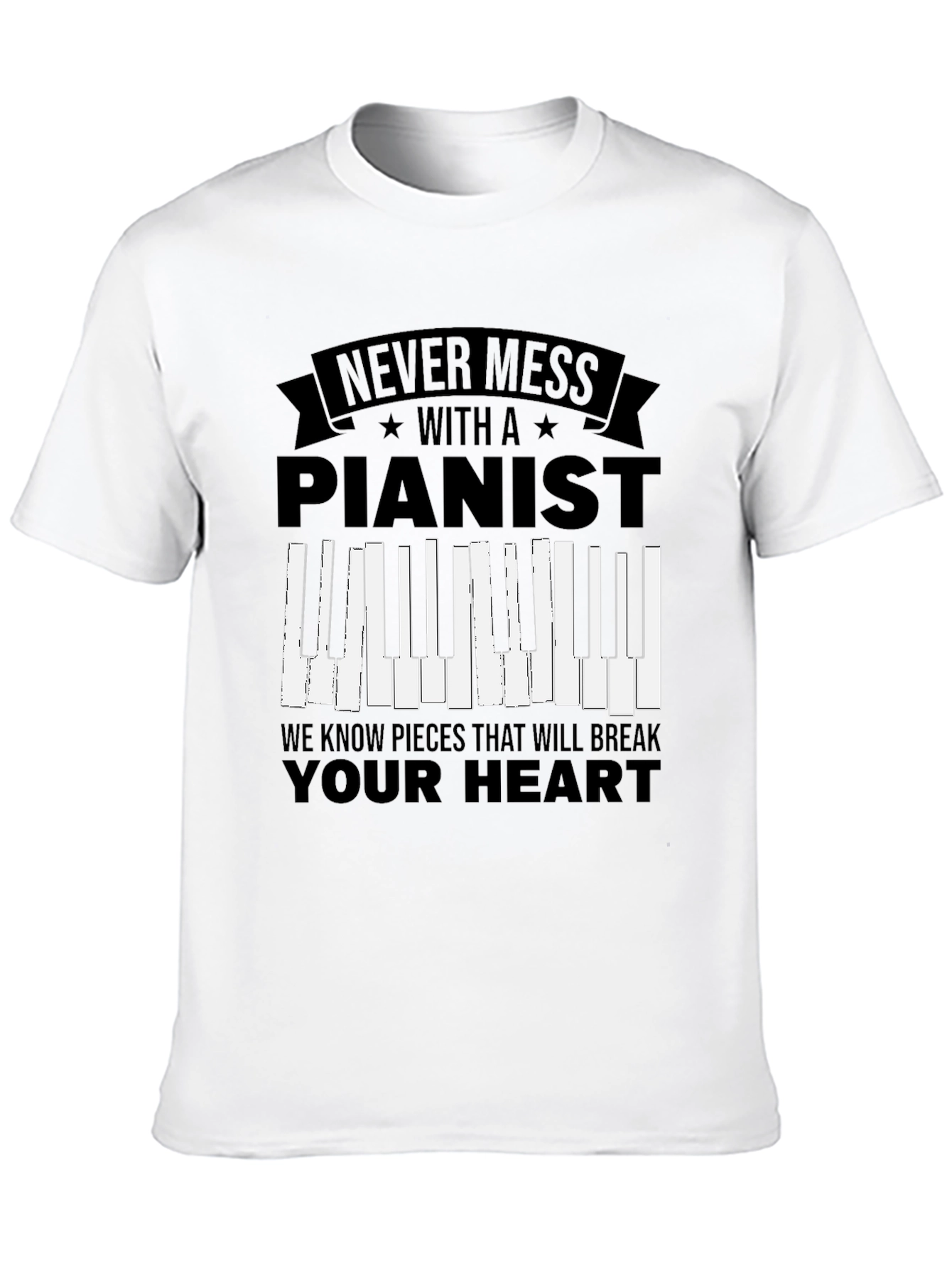 Never Mess with a Pianist Graphic Tee