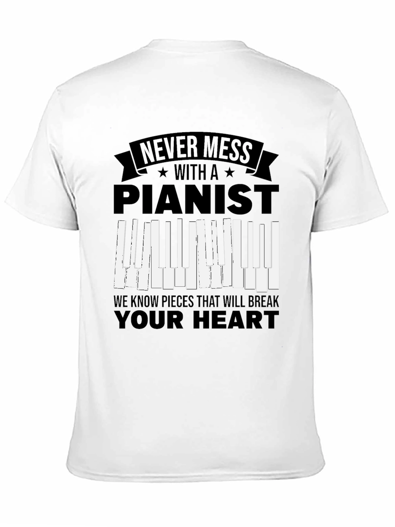 Never Mess with a Pianist Graphic Tee
