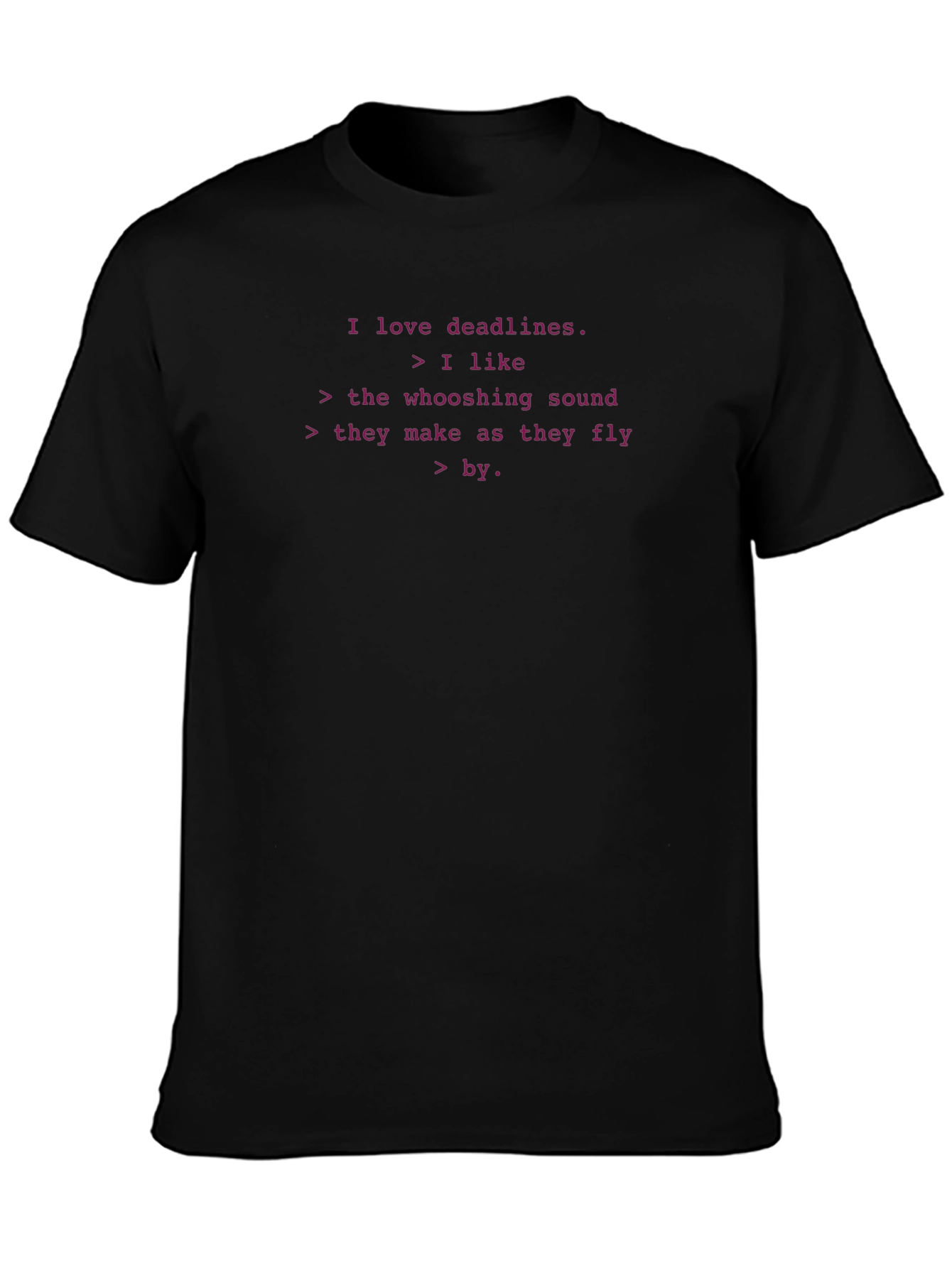 I Love Deadlines Funny Graphic T-Shirt