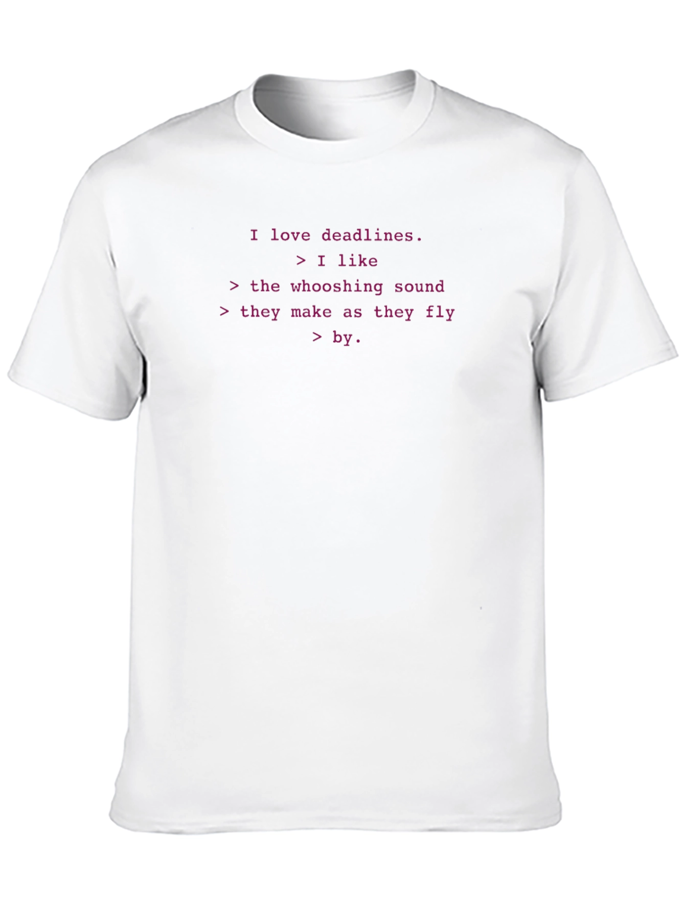 I Love Deadlines Funny Graphic T-Shirt