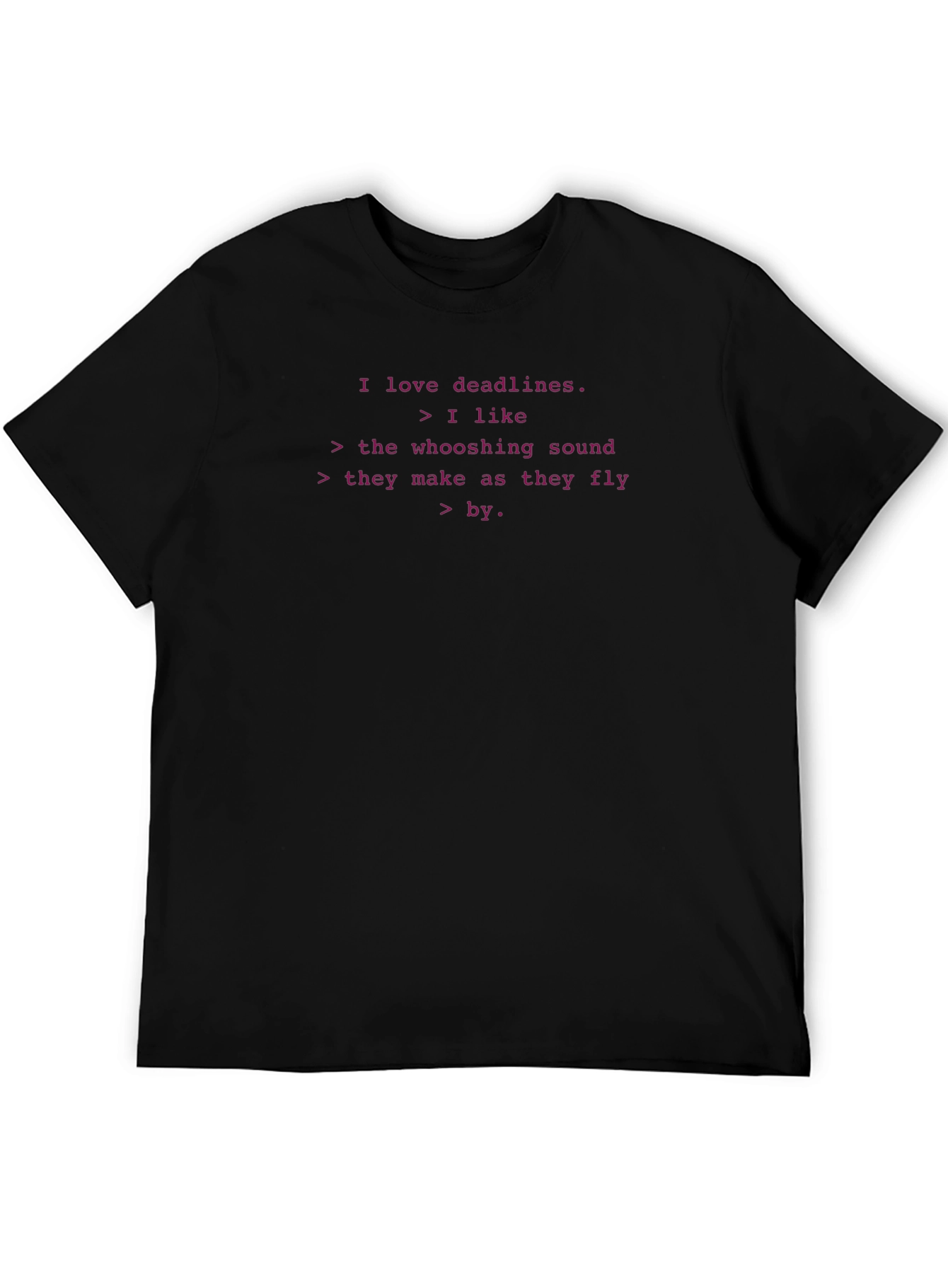 I Love Deadlines Funny Graphic T-Shirt