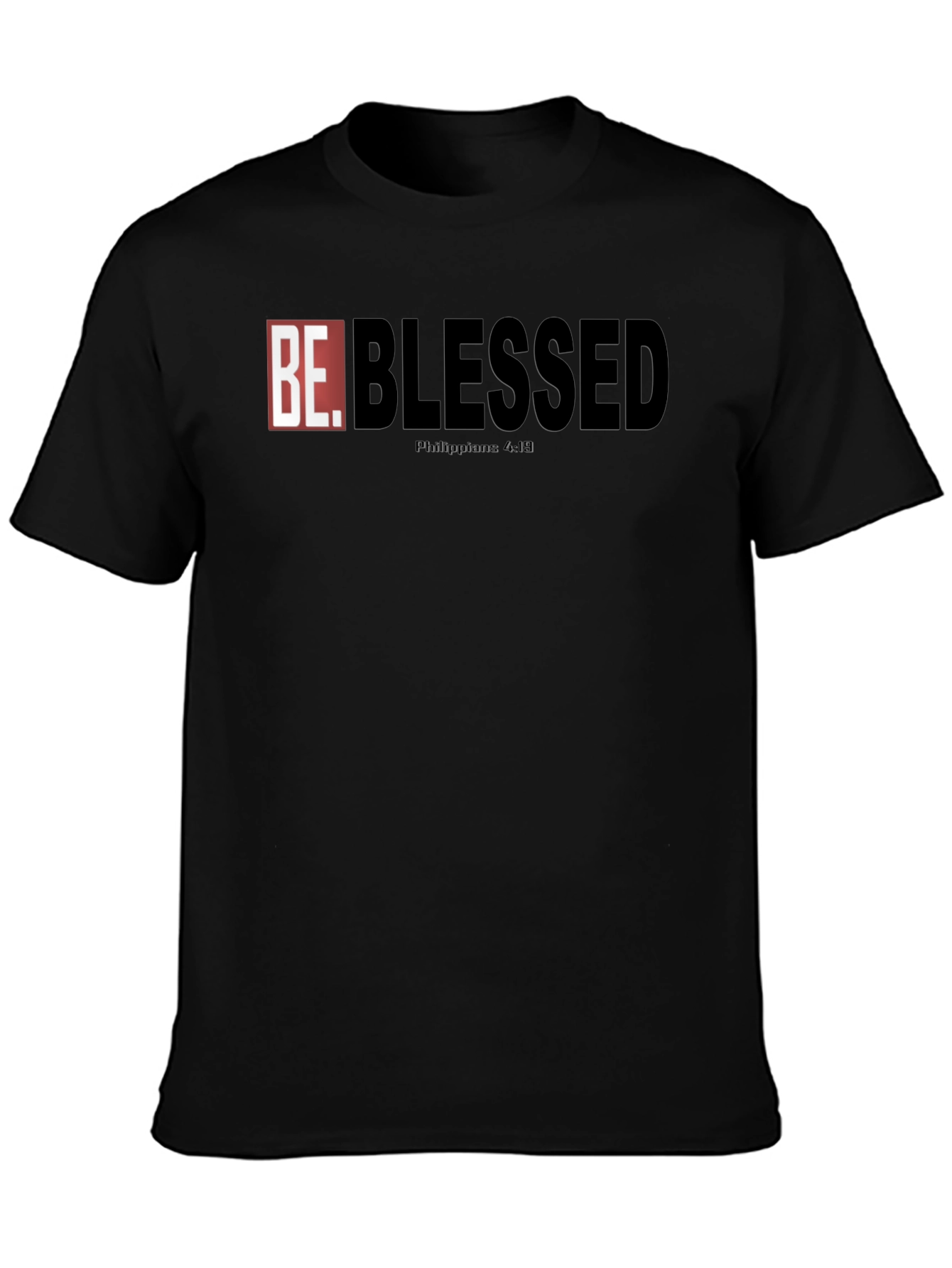 Be Blessed Graphic T-Shirt - Philippians 4:19