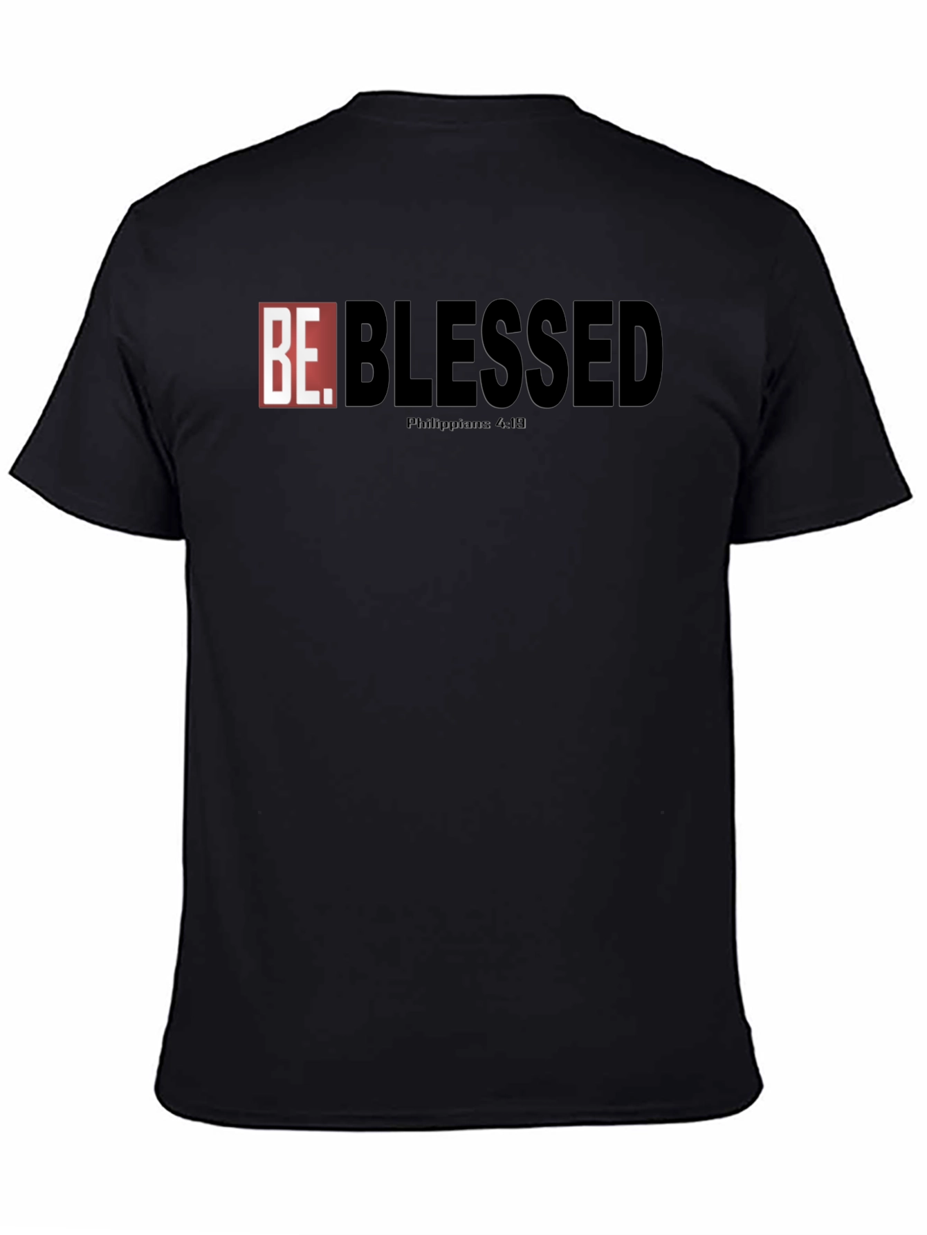 Be Blessed Graphic T-Shirt - Philippians 4:19