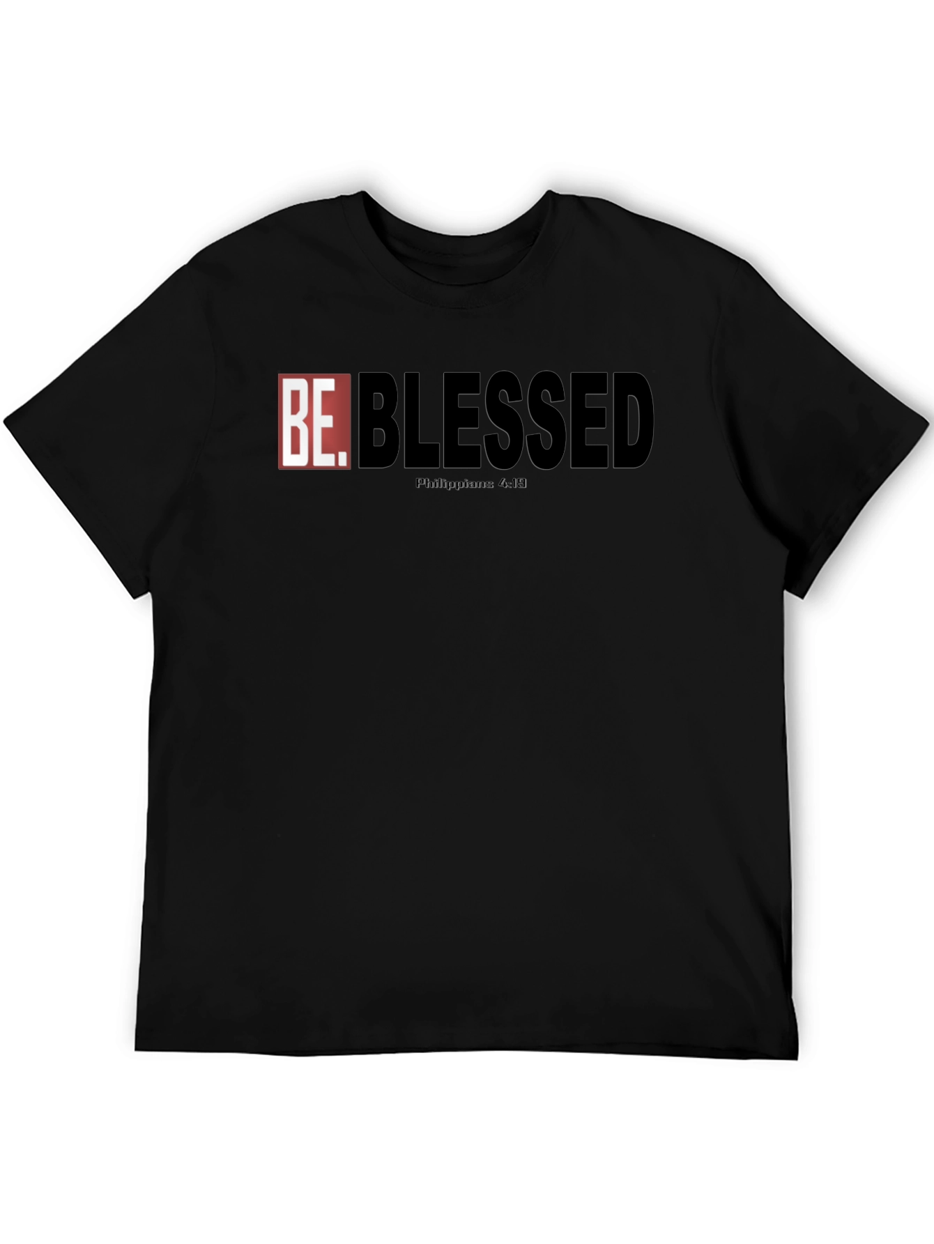 Be Blessed Graphic T-Shirt - Philippians 4:19