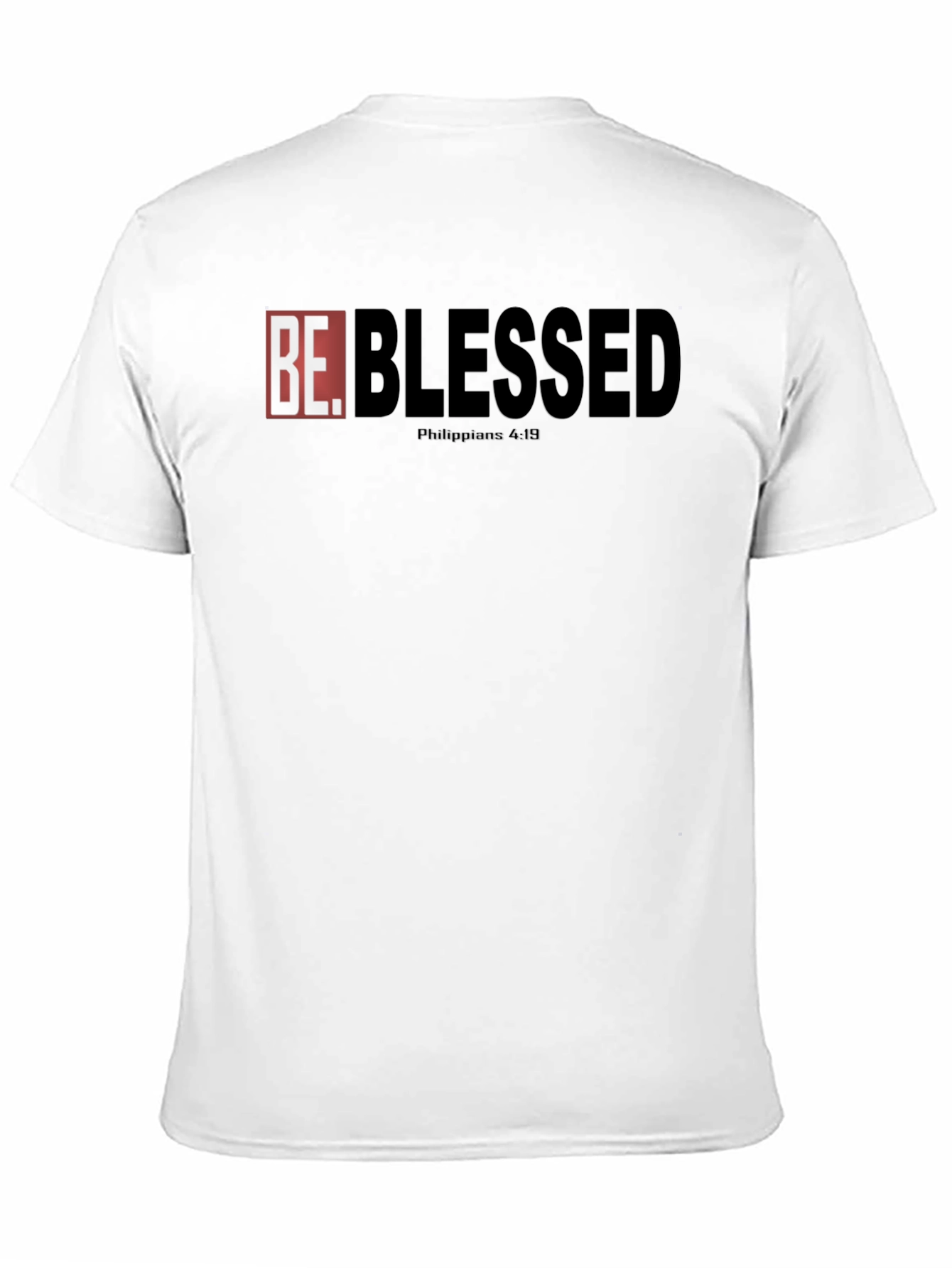 Be Blessed Graphic T-Shirt - Philippians 4:19