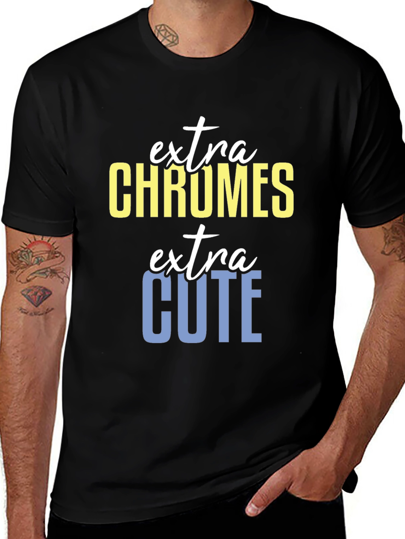 Extra Chromes Extra Cute T-Shirt