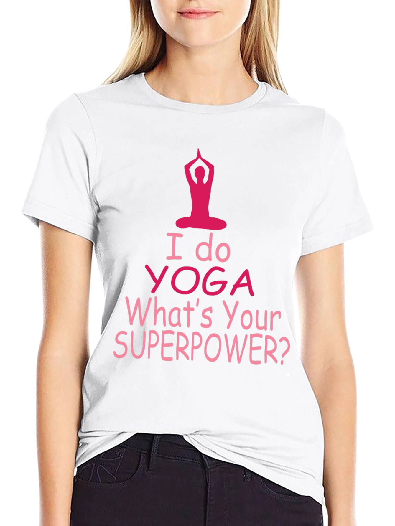 I Do Yoga Whats Your Superpower T-Shirt