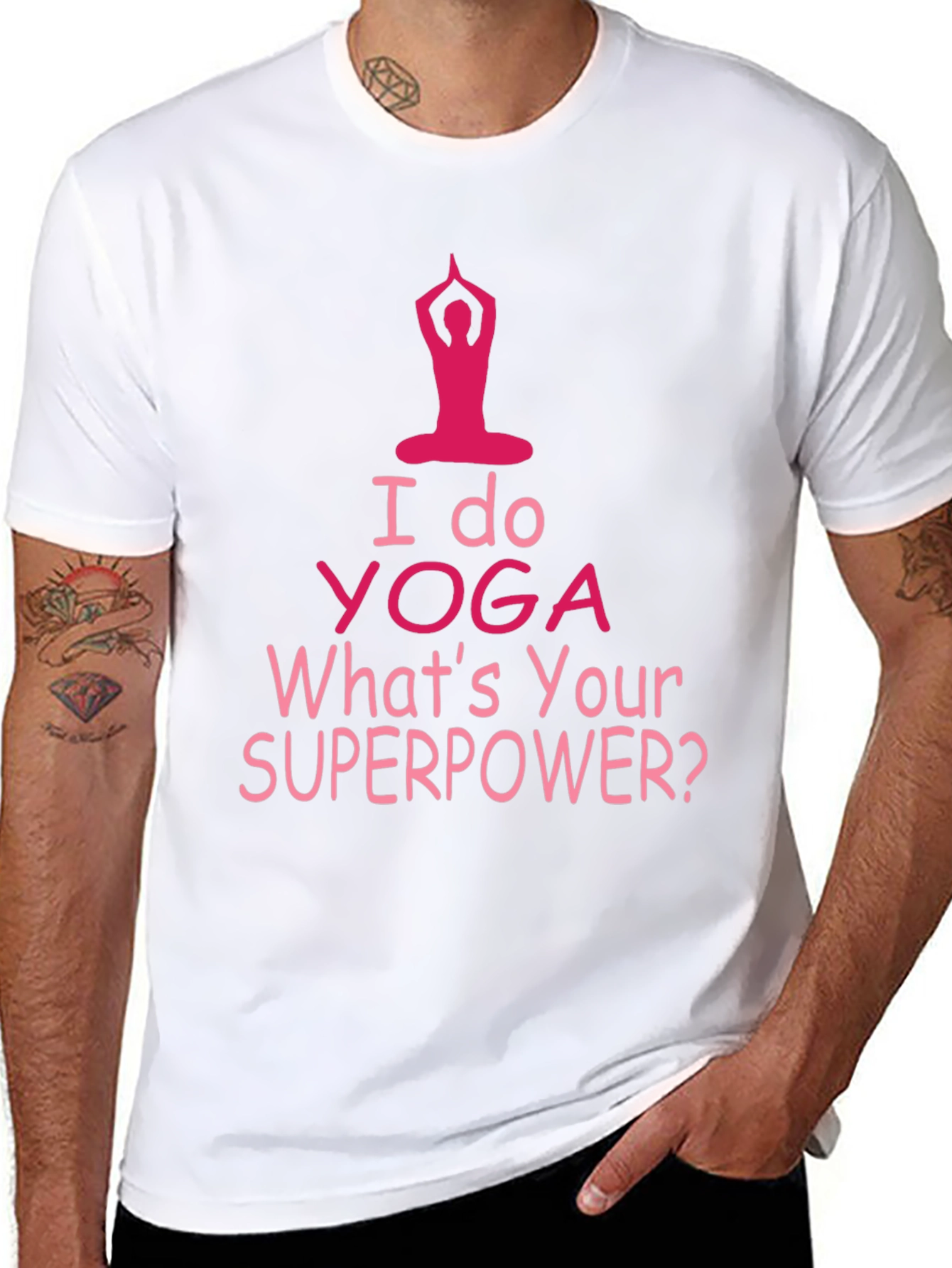 I Do Yoga Whats Your Superpower T-Shirt