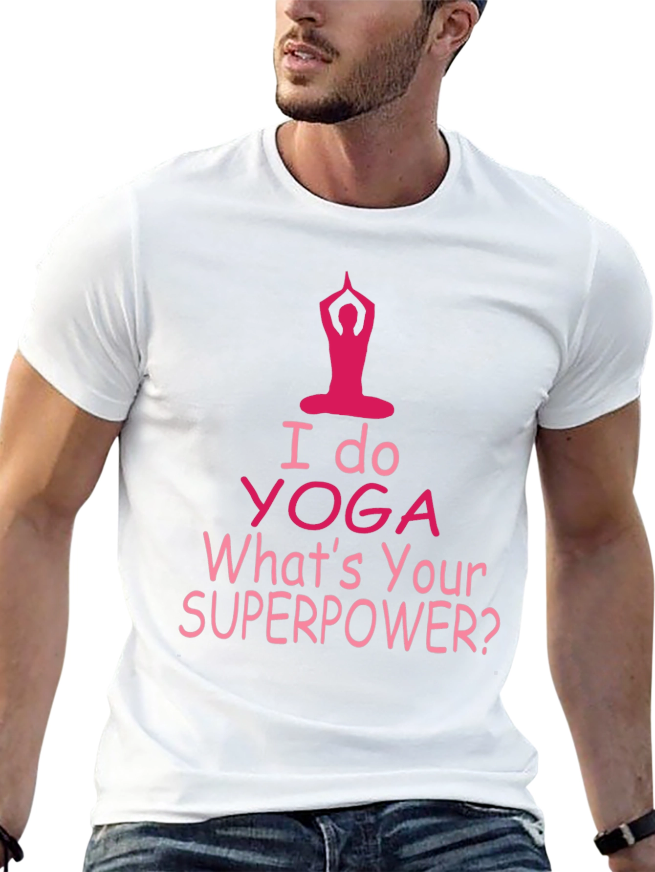 I Do Yoga Whats Your Superpower T-Shirt