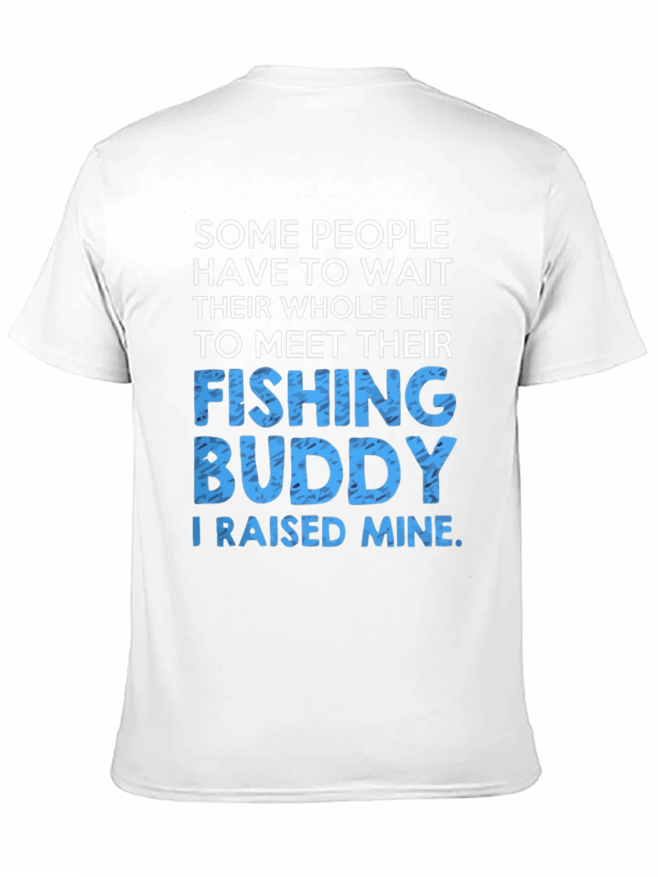 Fishing Buddy Raised Mine T-Shirt