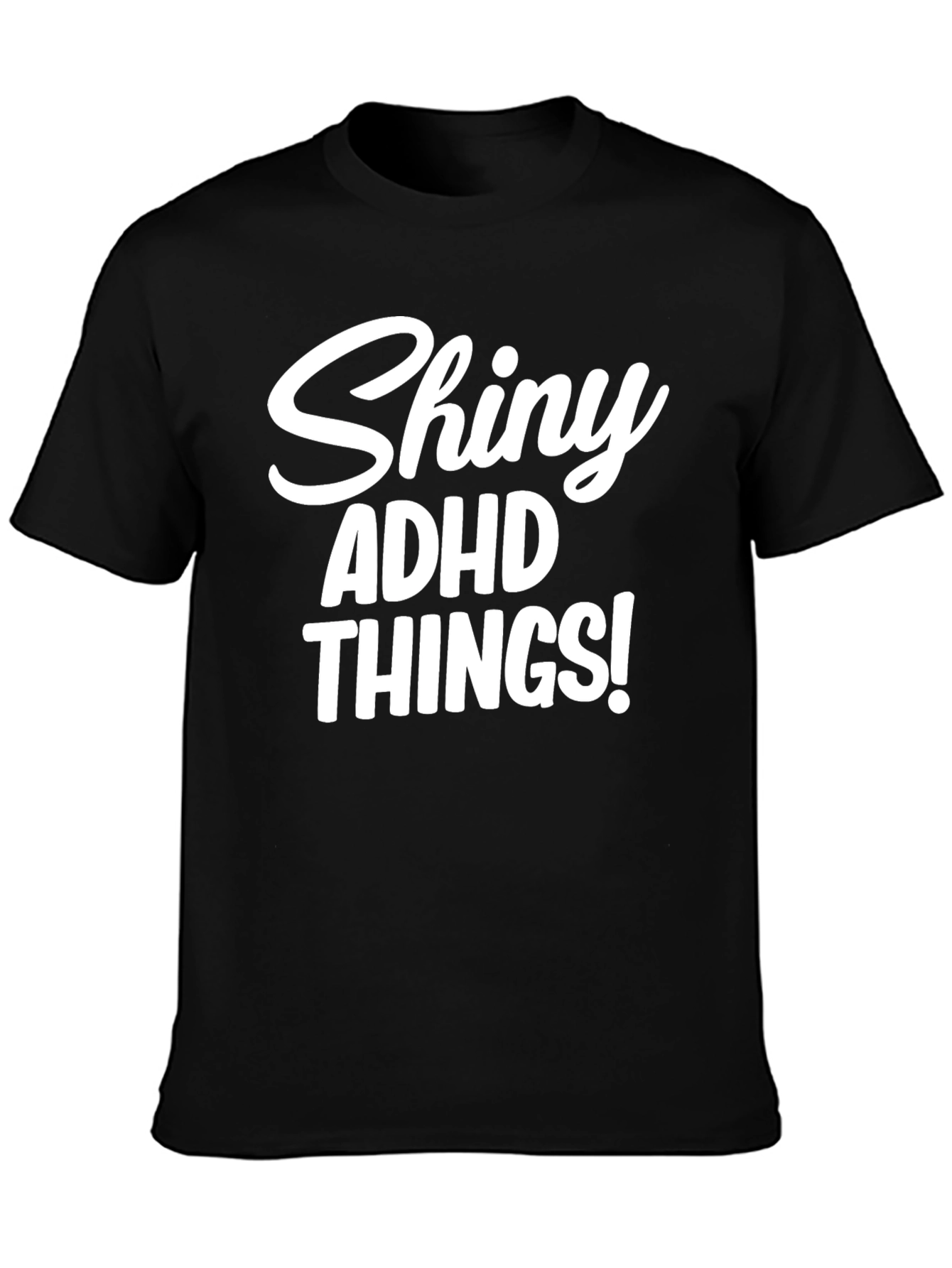 Shiny ADHD Things! Black Graphic Tee Shirt