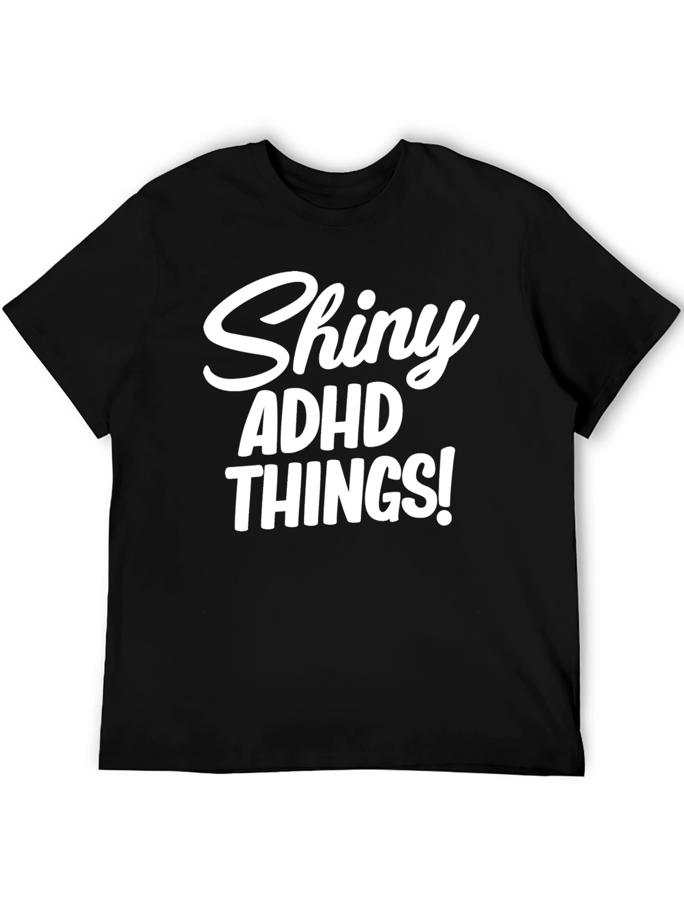 Shiny ADHD Things! Black Graphic Tee Shirt