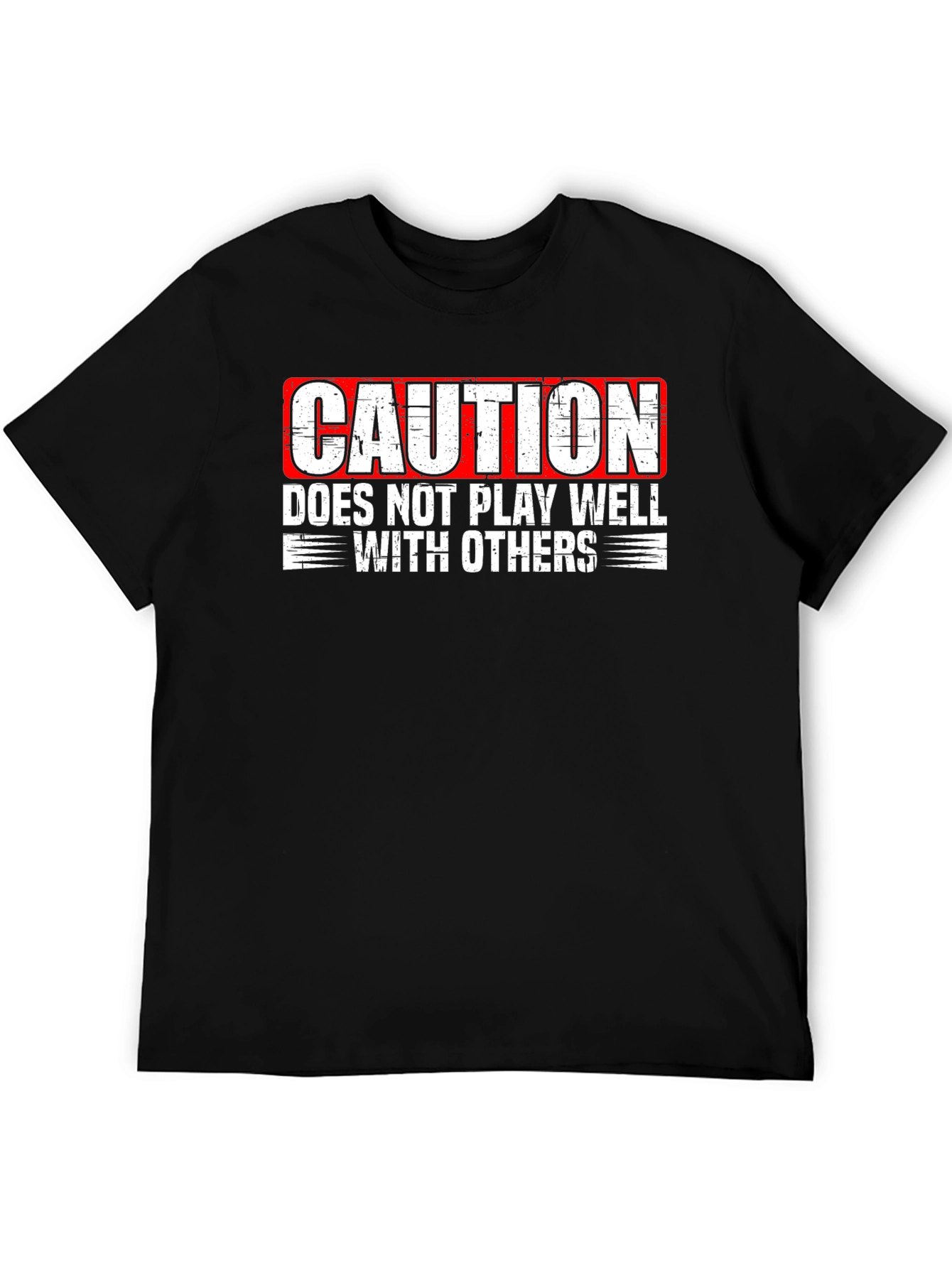 Caution Doesnt Play Well With Others T-Shirt